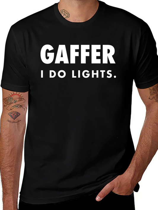 Gaffer I Do Lights T-Shirt - Film Crew Lighting Tech Tee