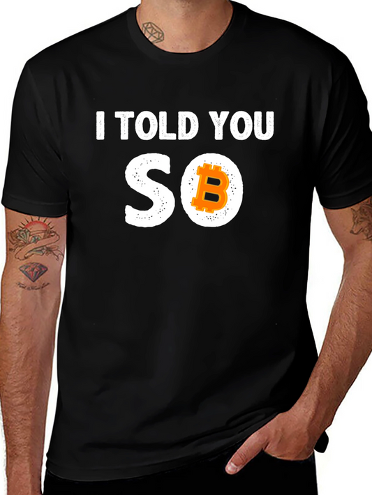 Bitcoin I Told You So Graphic Tee