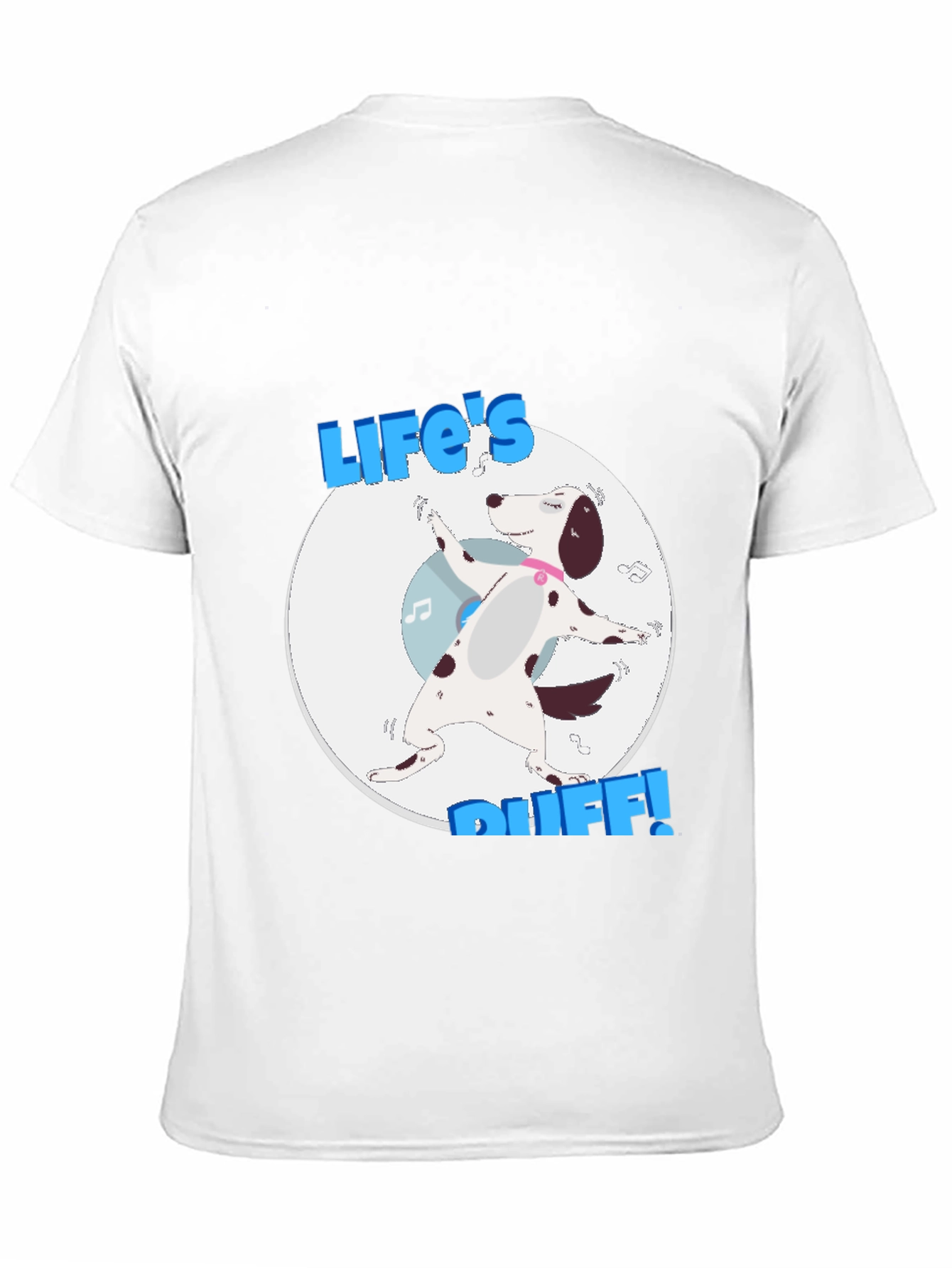 Lifes Ruff T-Shirt - Dalmatian Dog Graphic Tee