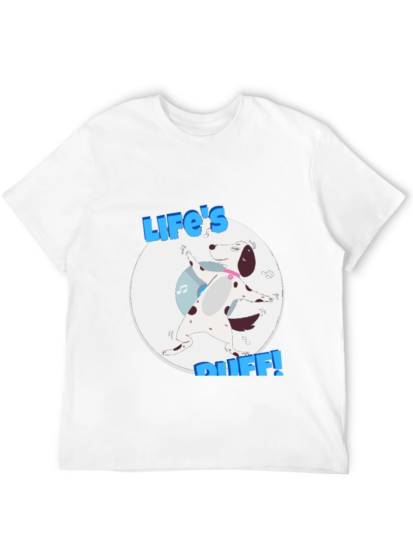 Lifes Ruff T-Shirt - Dalmatian Dog Graphic Tee