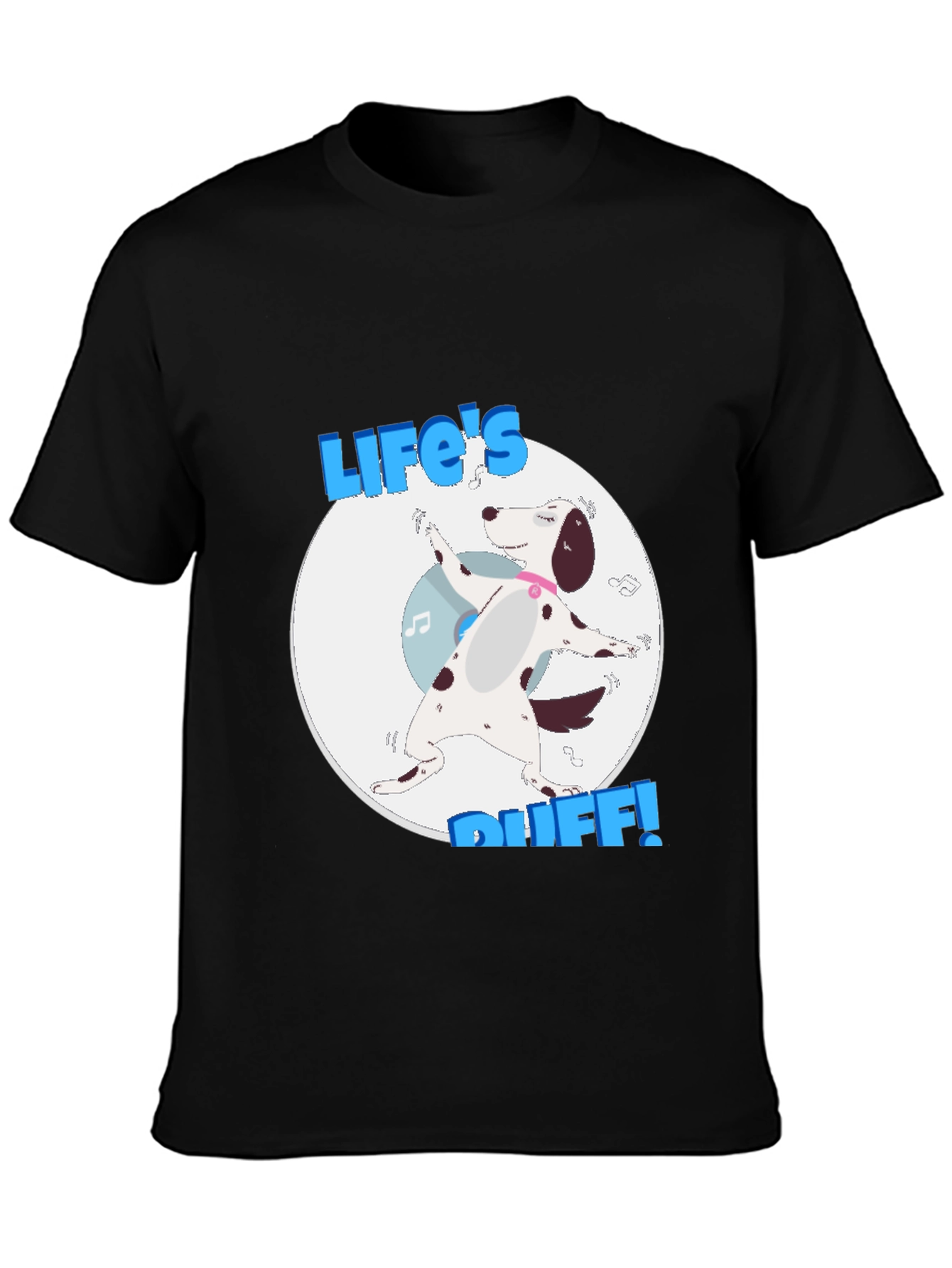 Lifes Ruff T-Shirt - Dalmatian Dog Graphic Tee