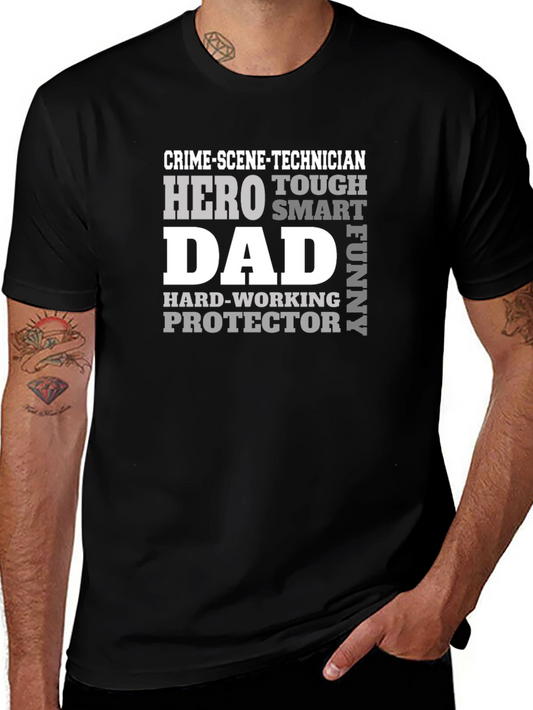 Crime Scene Technician Dad T-Shirt - Hero Smart Funny