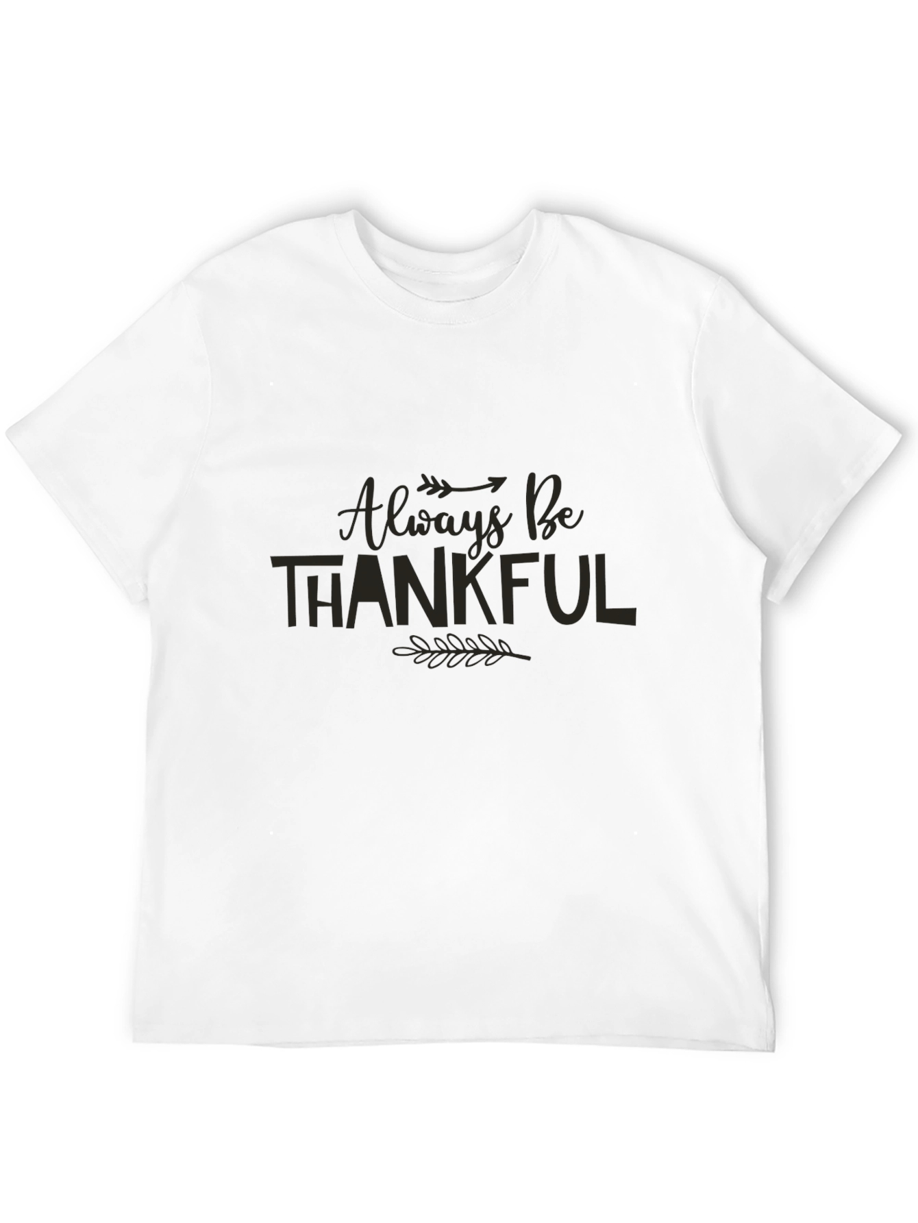 Always Be Thankful Graphic Tee