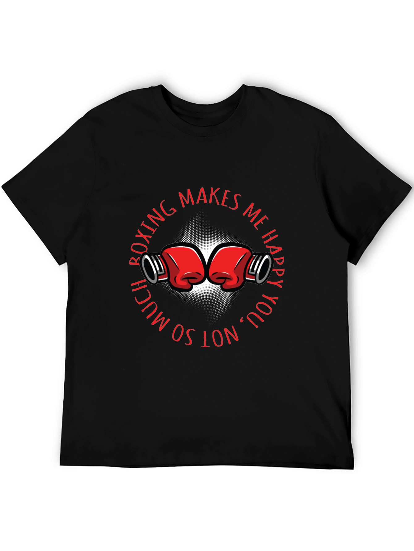 Boxing Makes Me Happy Graphic T-Shirt
