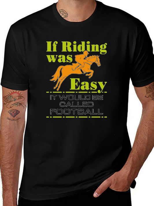 Riding Isnt Easy Graphic T-Shirt