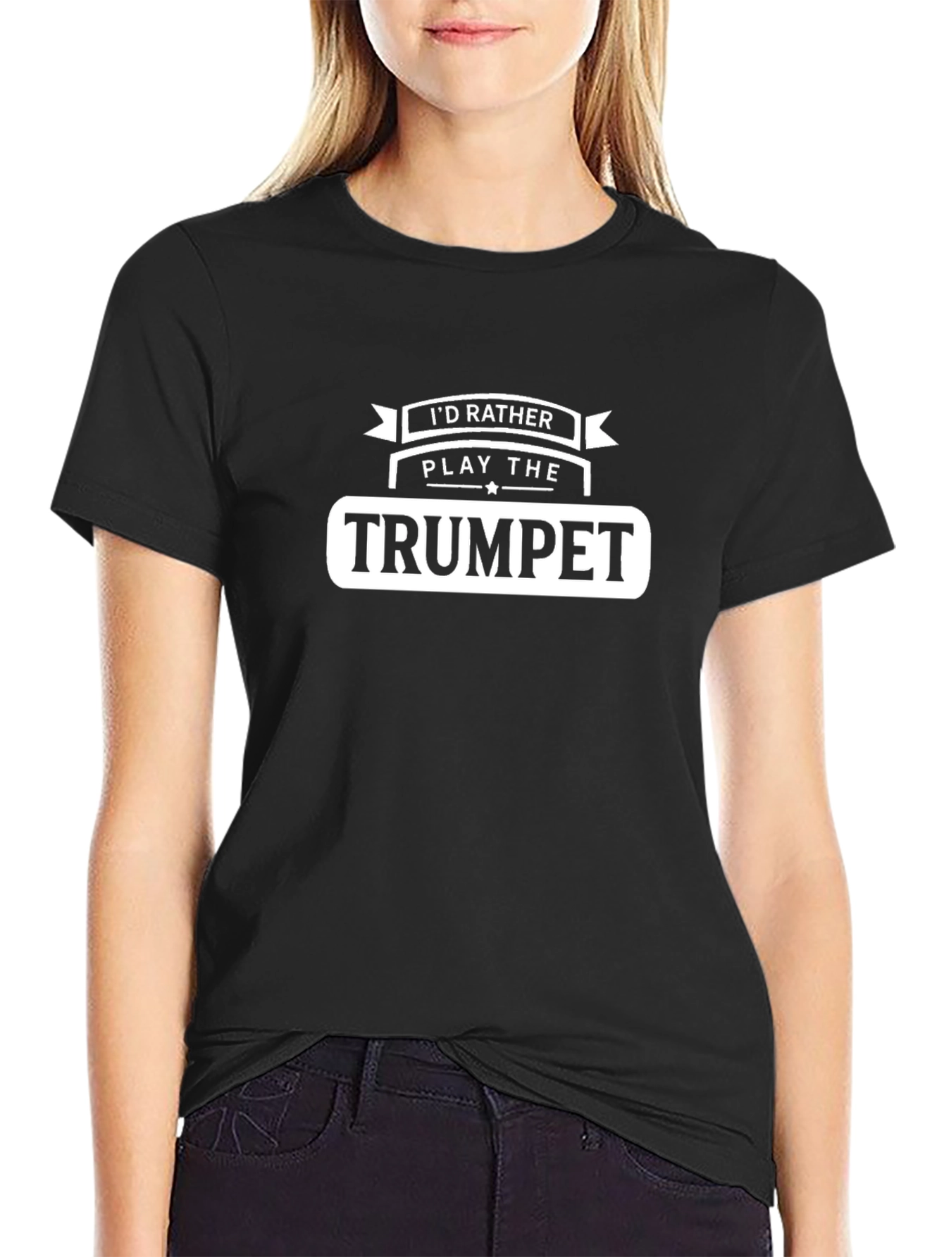 Trumpet Player T-Shirt - Id Rather Play the Trumpet