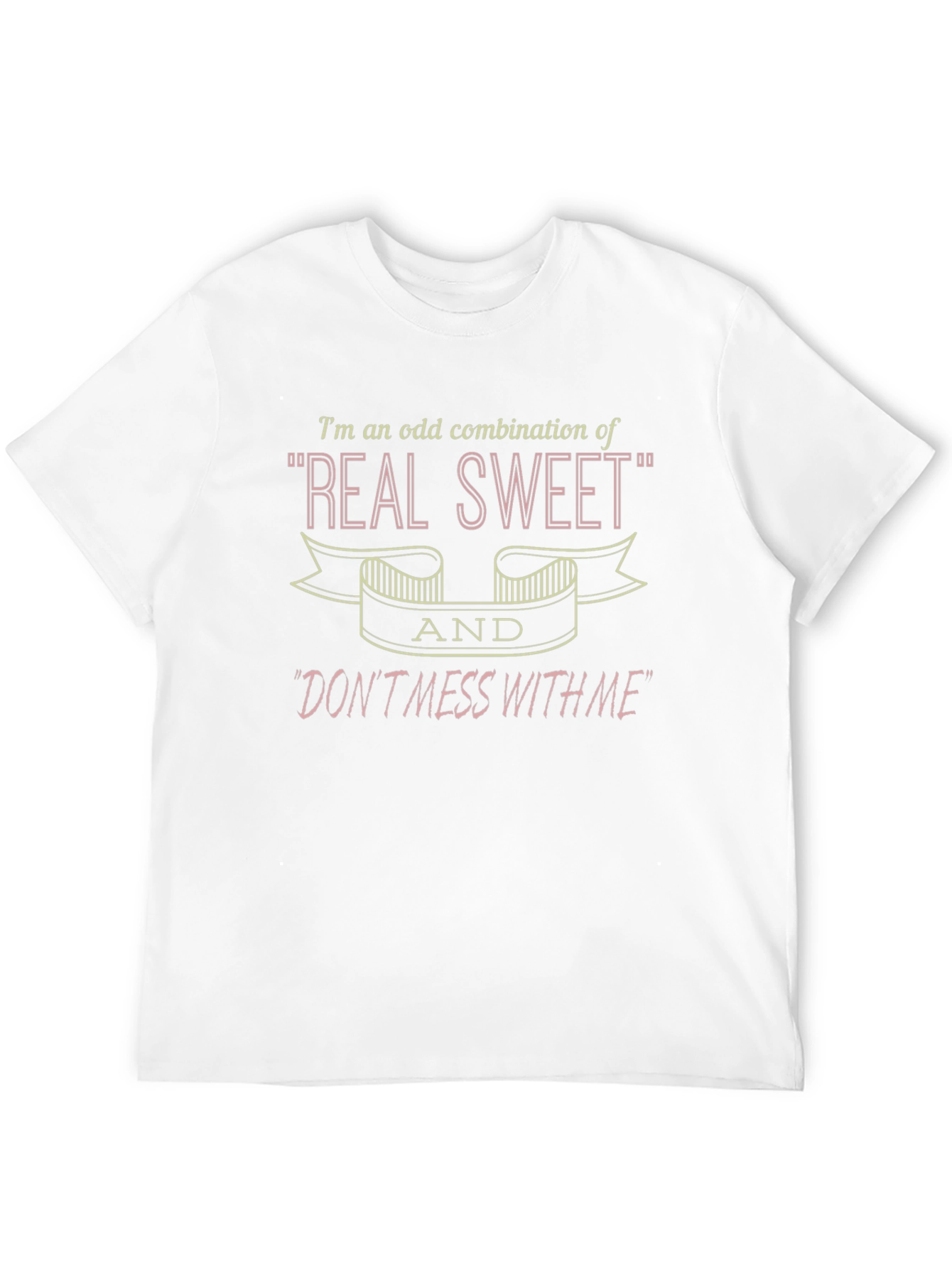Real Sweet Dont Mess With Me Graphic T-Shirt