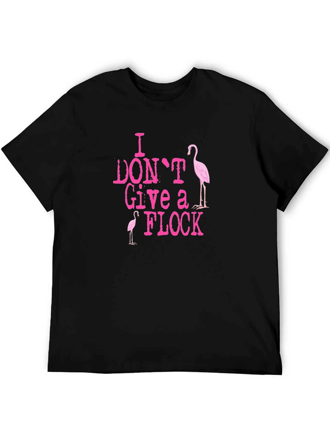 I Dont Give A Flock Flamingo Black T-Shirt
