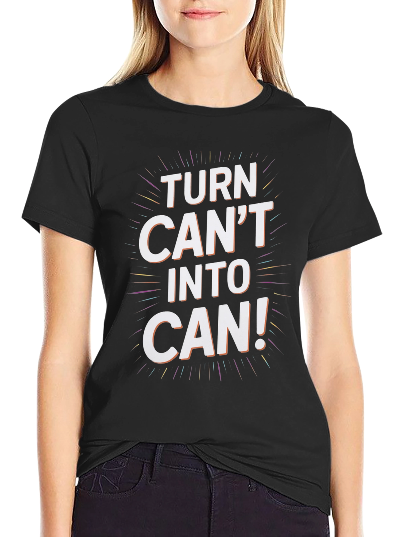 Inspirational Turn Cant Into Can Graphic Tee