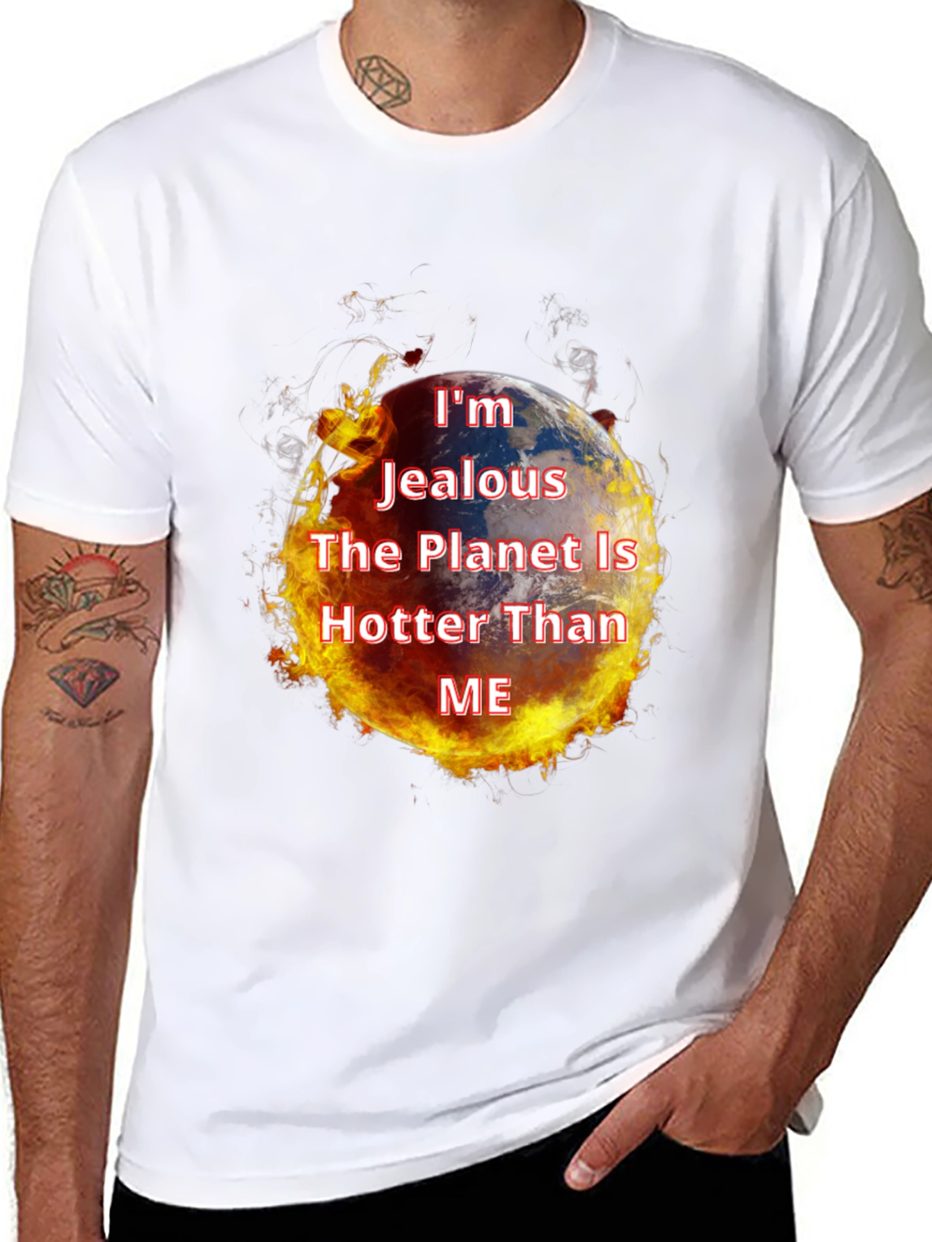 Im Jealous Planet Hotter T-Shirt - Global Warming Tee