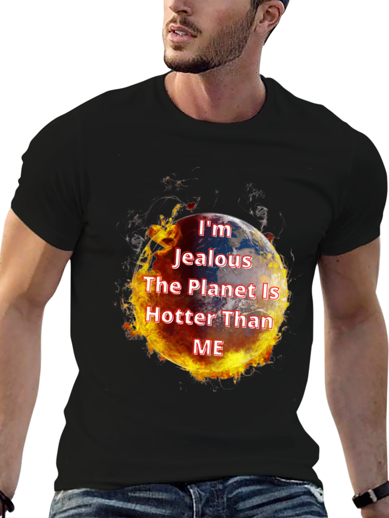 Im Jealous Planet Hotter T-Shirt - Global Warming Tee