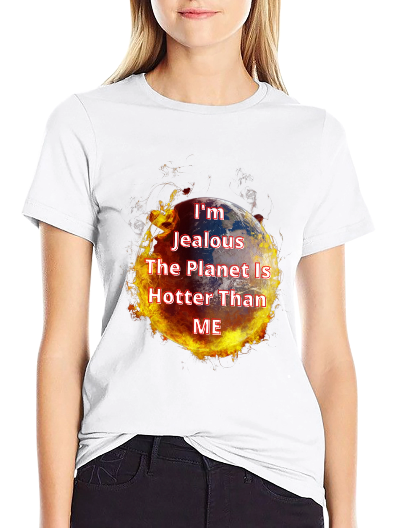 Im Jealous Planet Hotter T-Shirt - Global Warming Tee