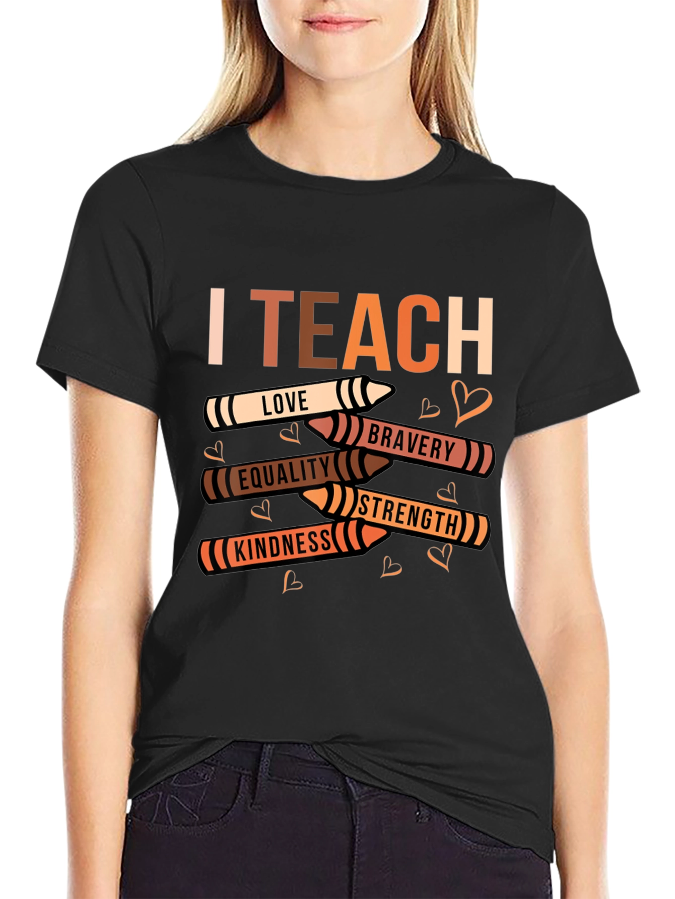 I Teach Love Bravery Equality Kindness Strength T-Shirt