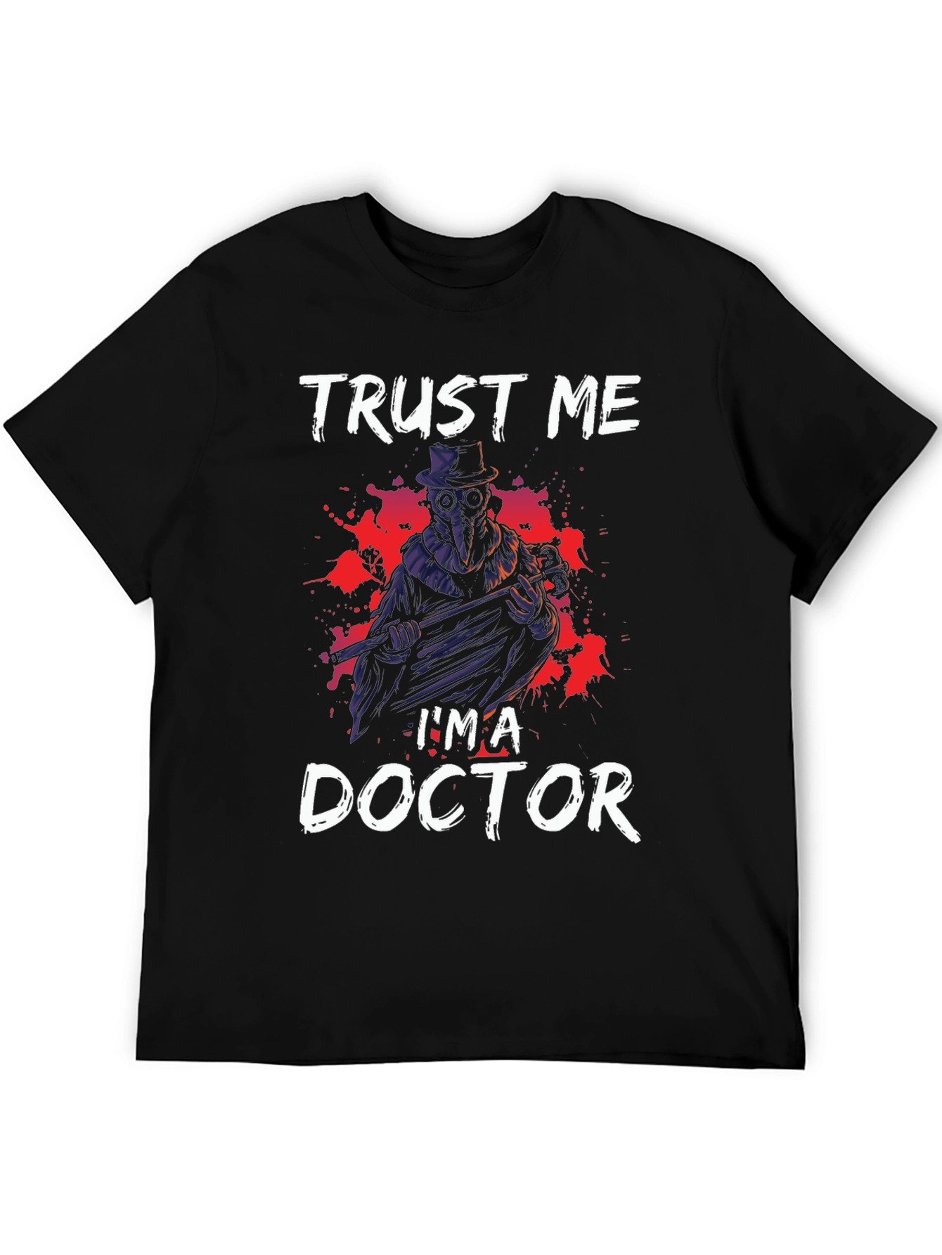 Trust Me Im a Doctor T-Shirt