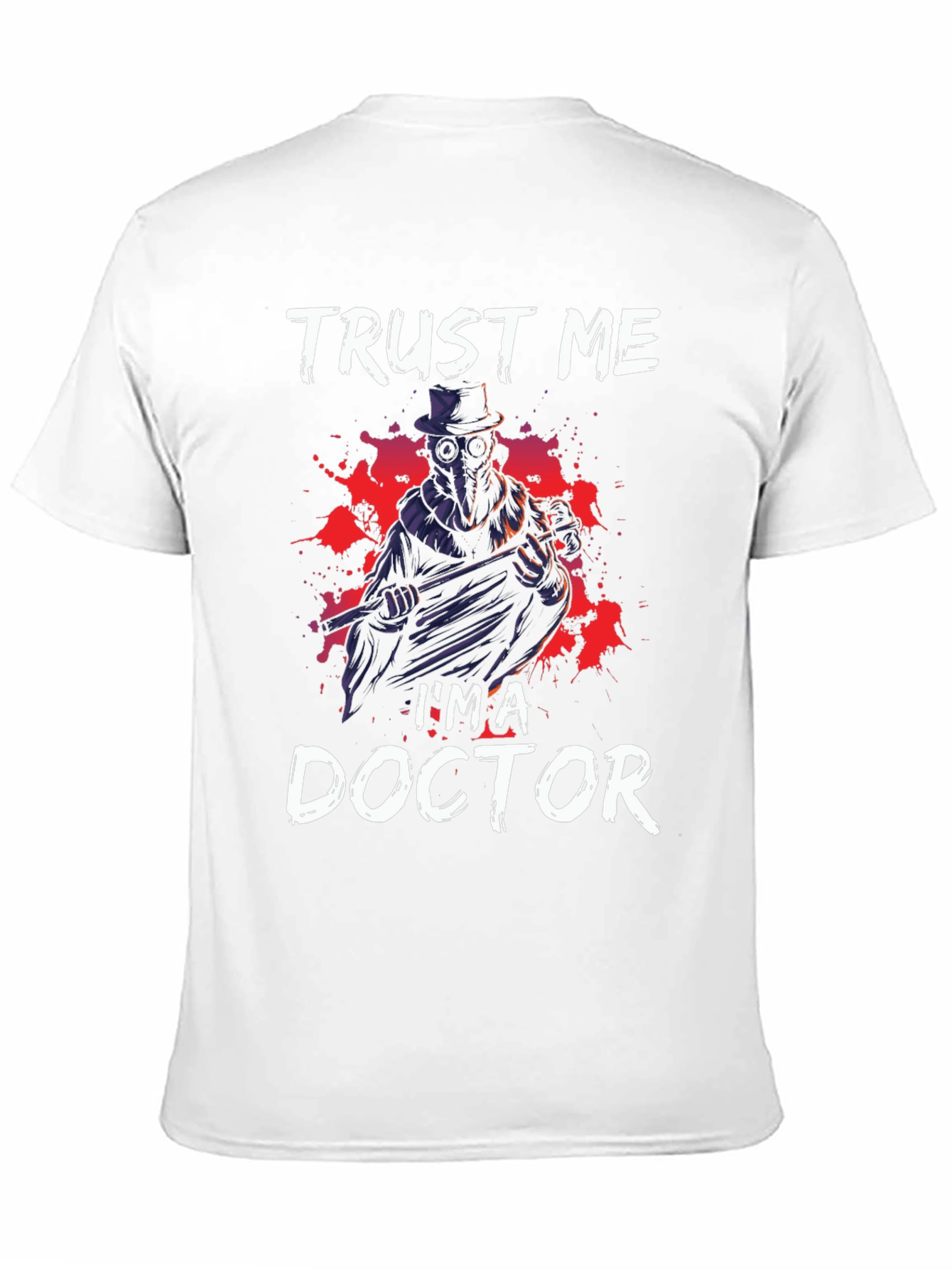 Trust Me Im a Doctor T-Shirt