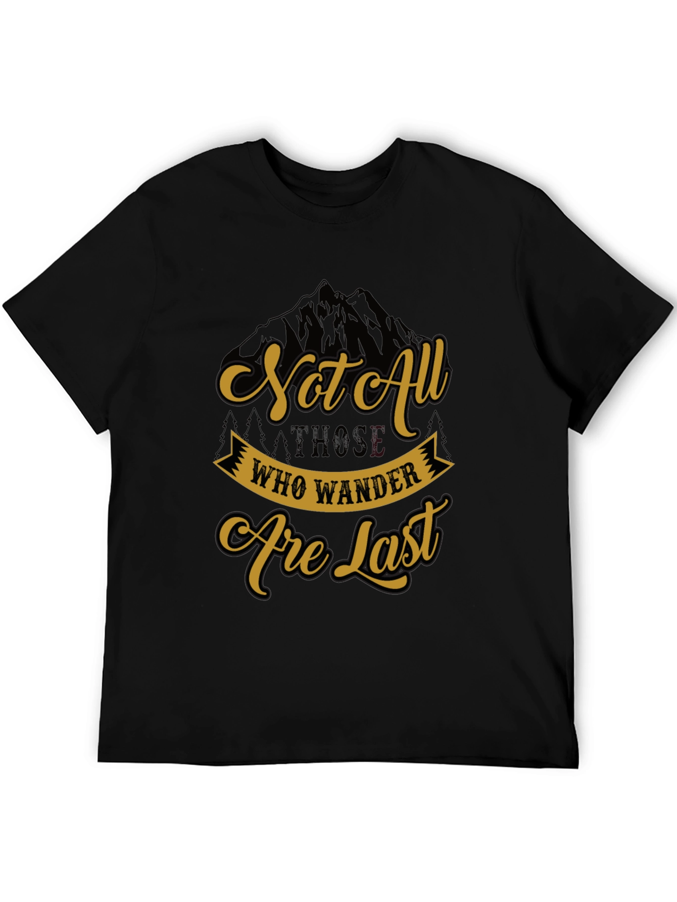Not All Who Wander Are Lost T-Shirt