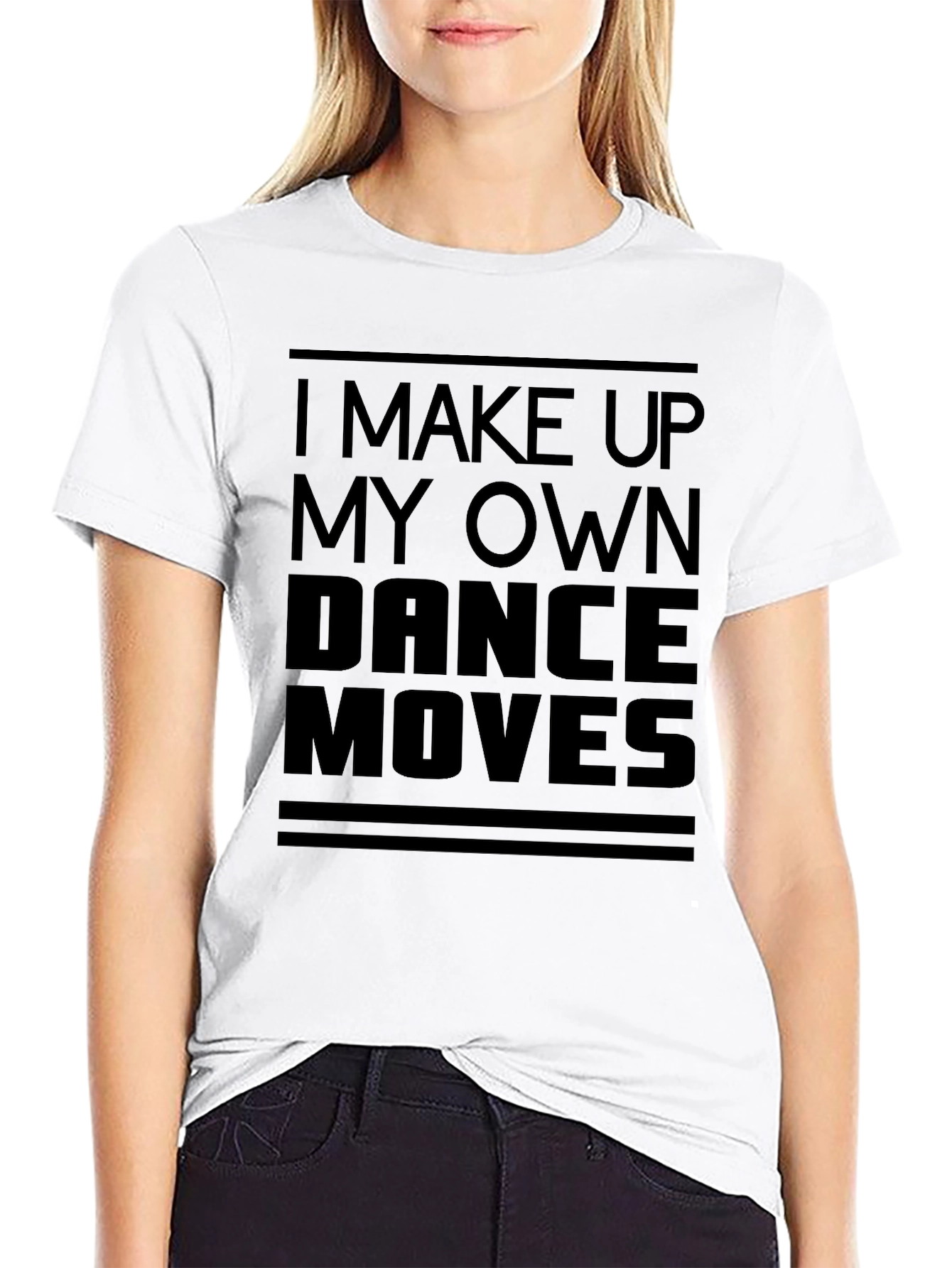 I Make Up My Own Dance Moves Black T-Shirt