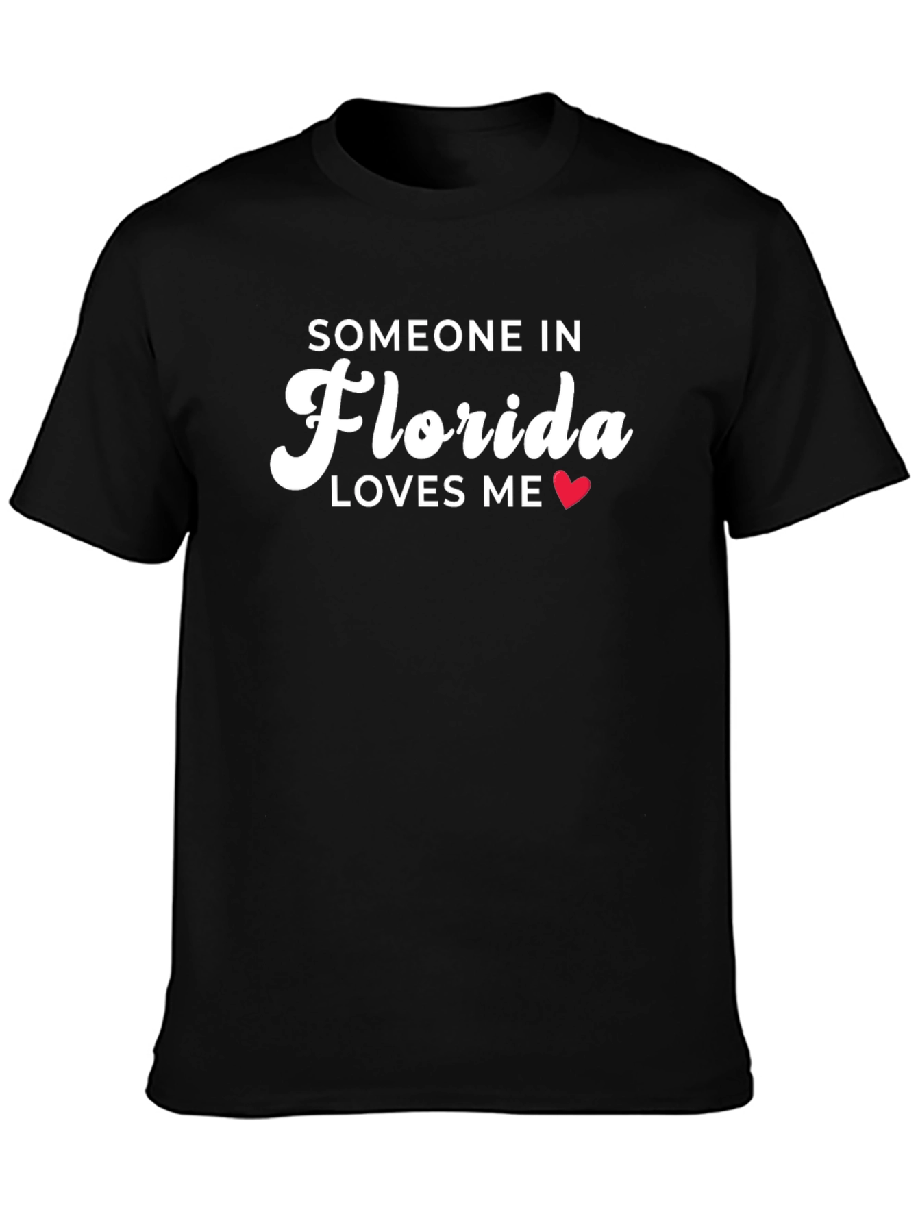 Someone in Florida Loves Me Black T-Shirt