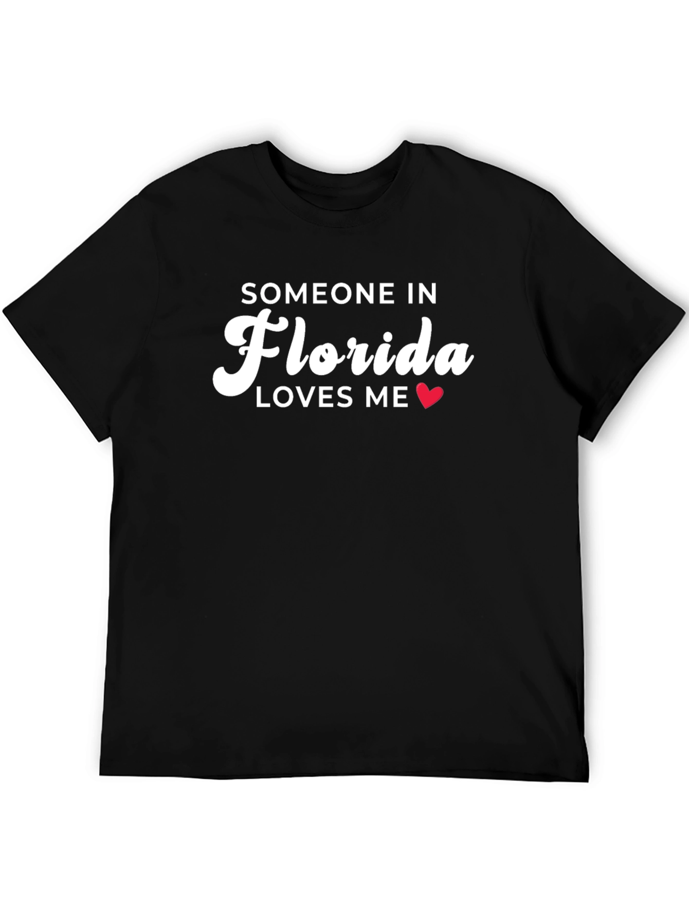 Someone in Florida Loves Me Black T-Shirt