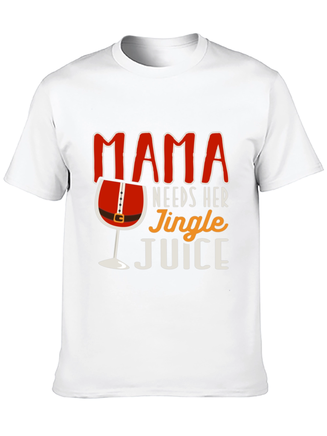 Mama Needs Her Jingle Juice Funny Christmas T-Shirt