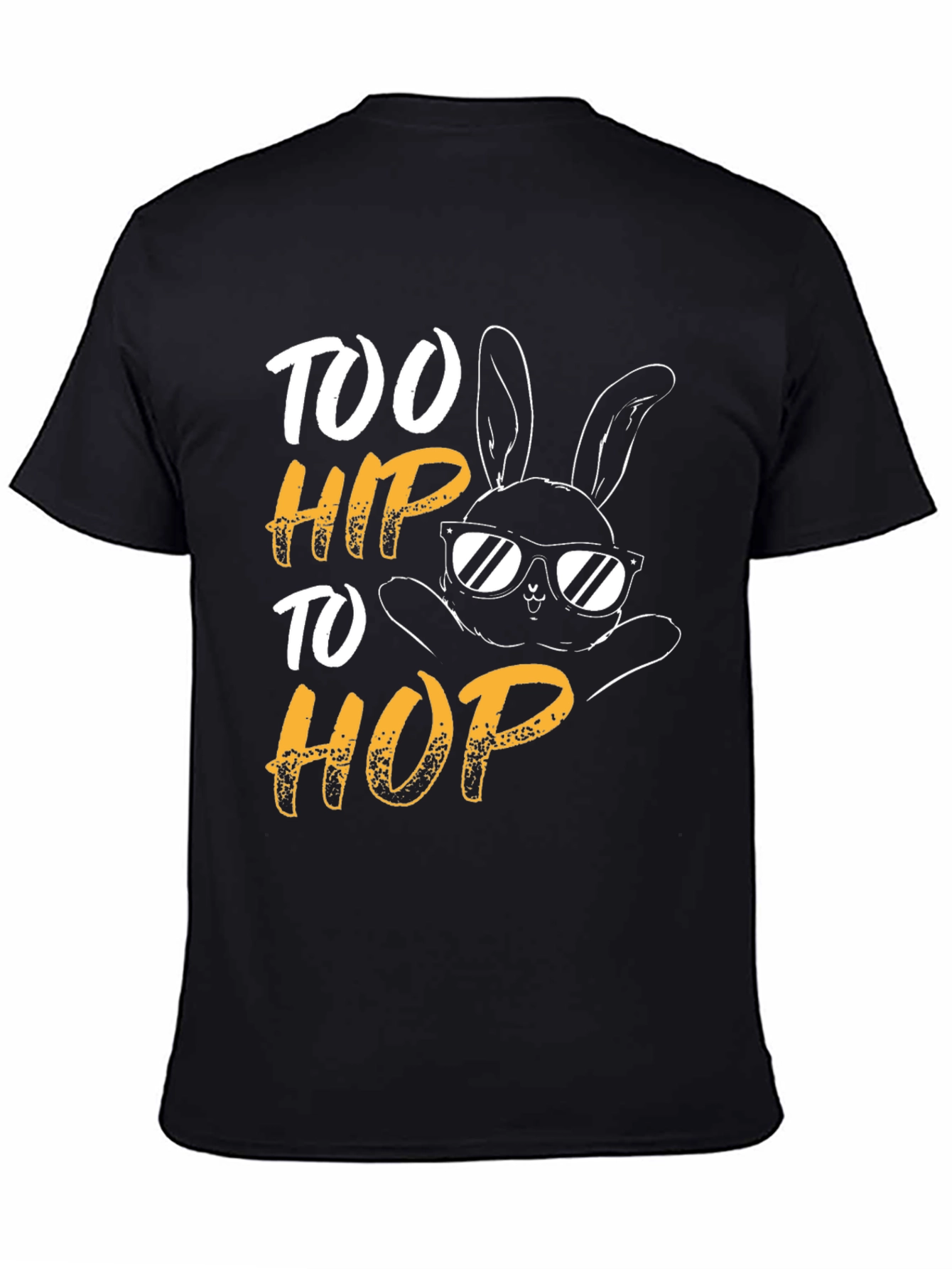 Too Hip to Hop Easter Bunny T-Shirt
