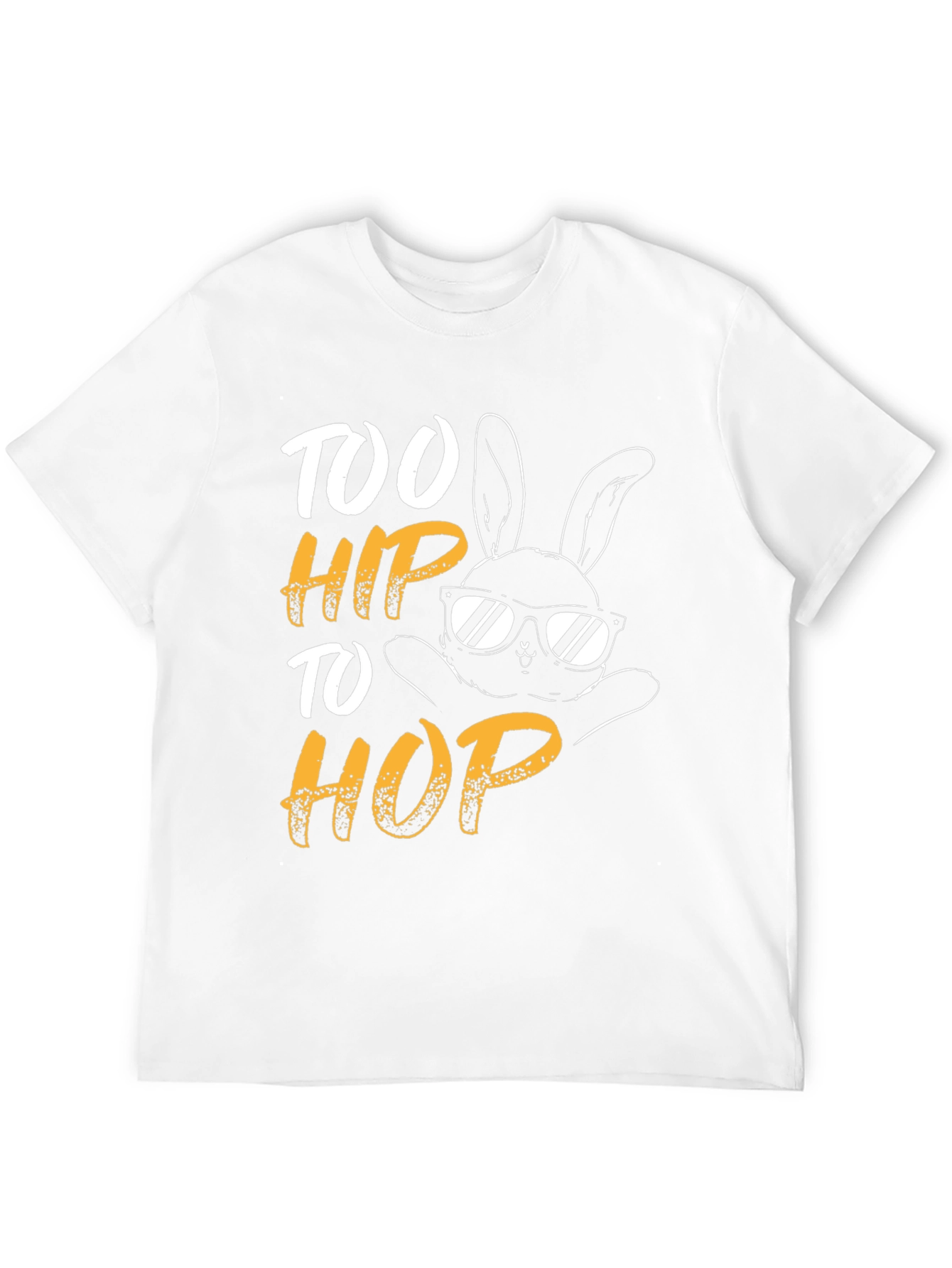 Too Hip to Hop Easter Bunny T-Shirt