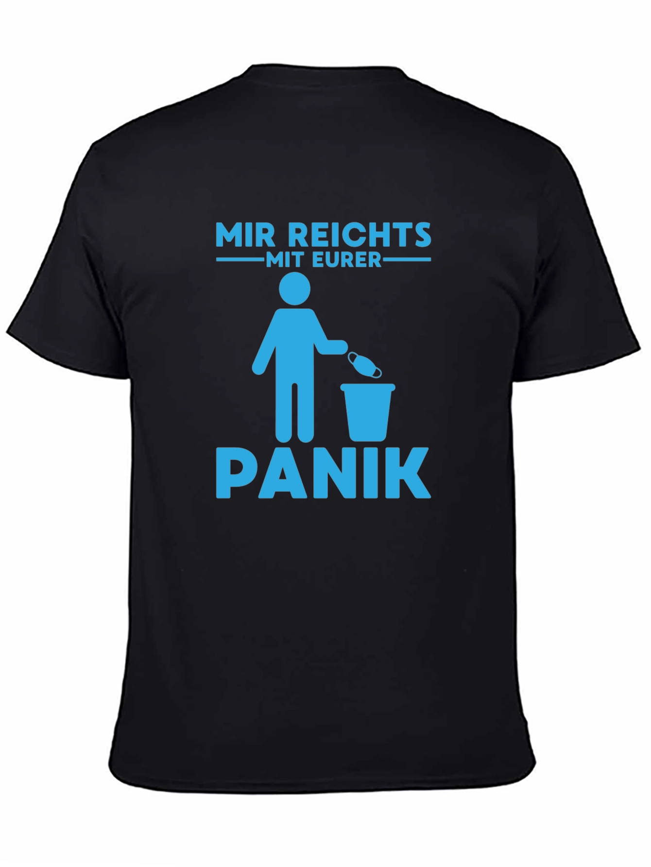 Mir Reichts Mit Eurer Panik T-Shirt