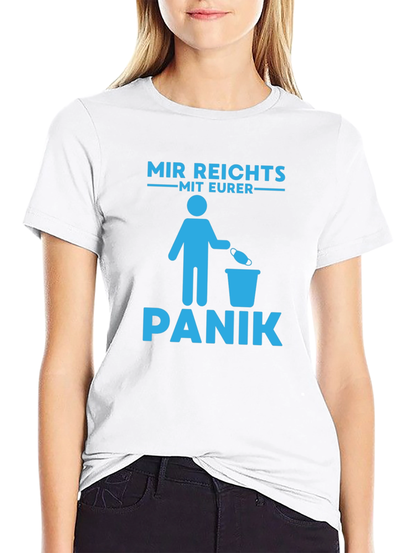 Mir Reichts Mit Eurer Panik T-Shirt