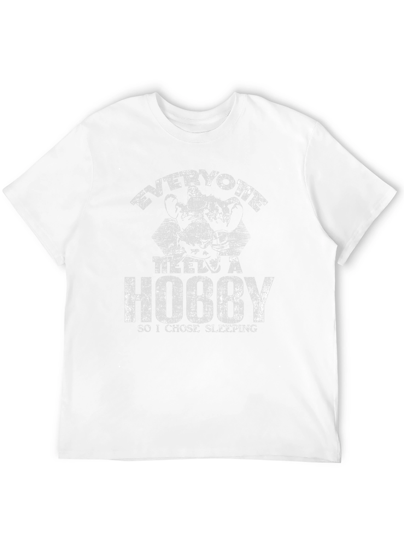 Everyone Takes a Hobby Sleeping T-Shirt