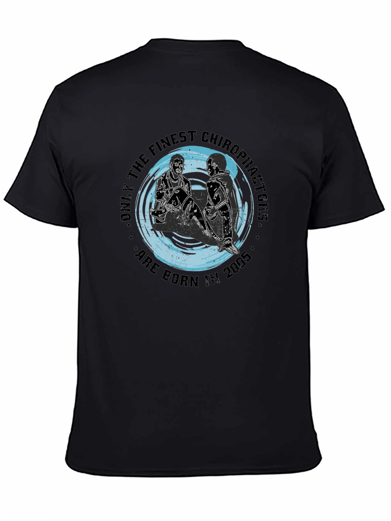 Finest Chiropractors Born in 2005 T-Shirt