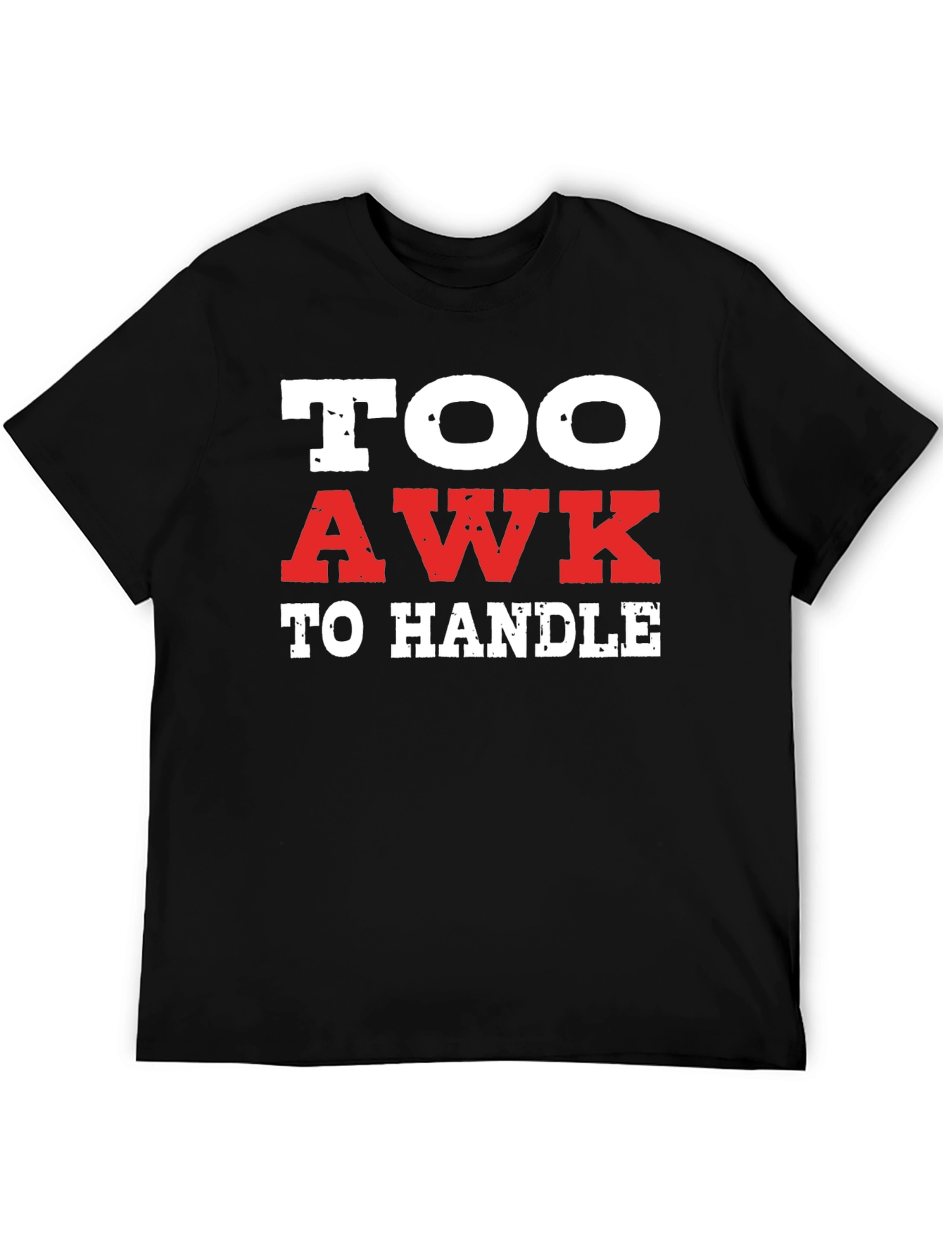 Too Awk to Handle Black Graphic Tee