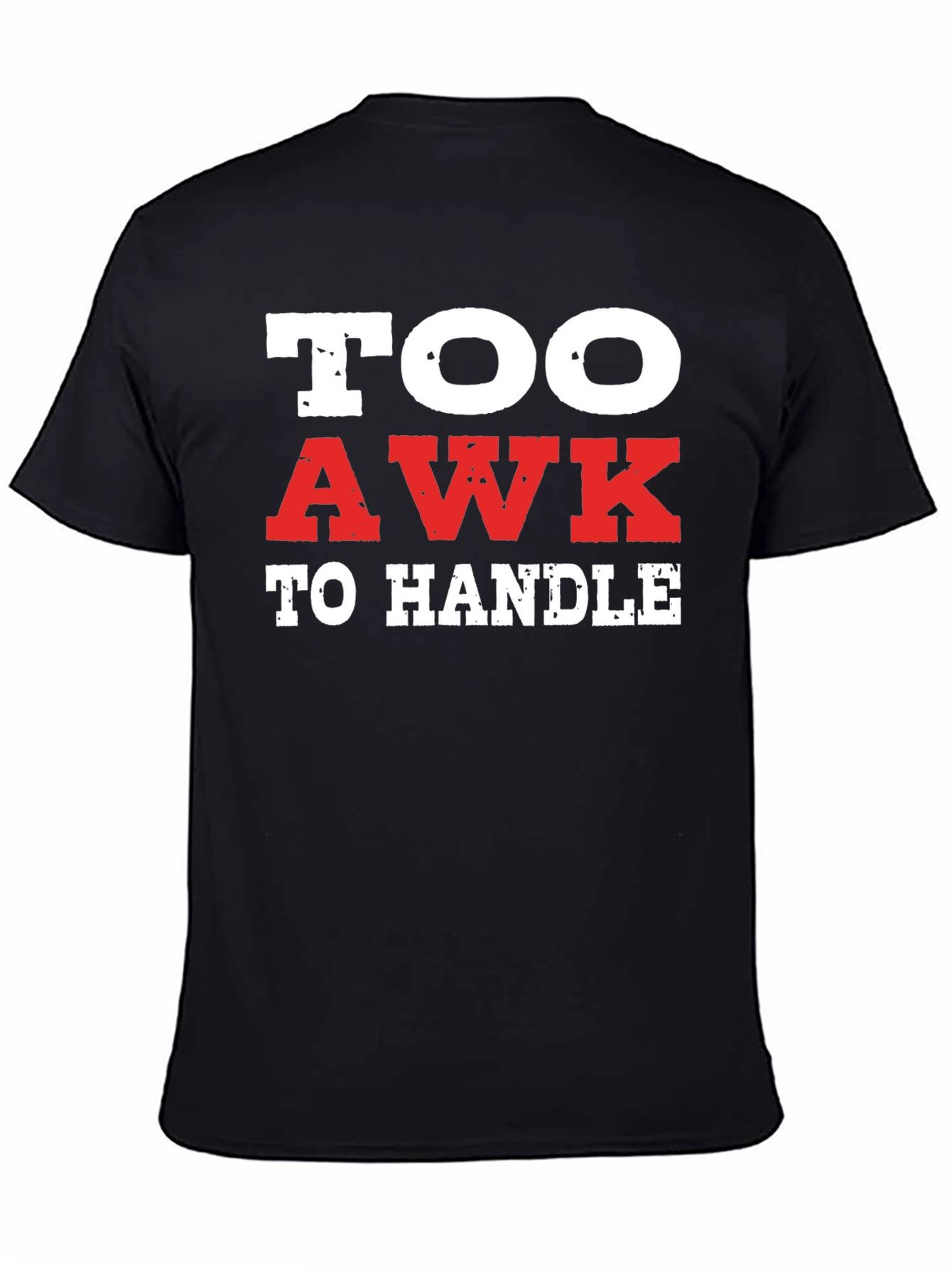 Too Awk to Handle Black Graphic Tee