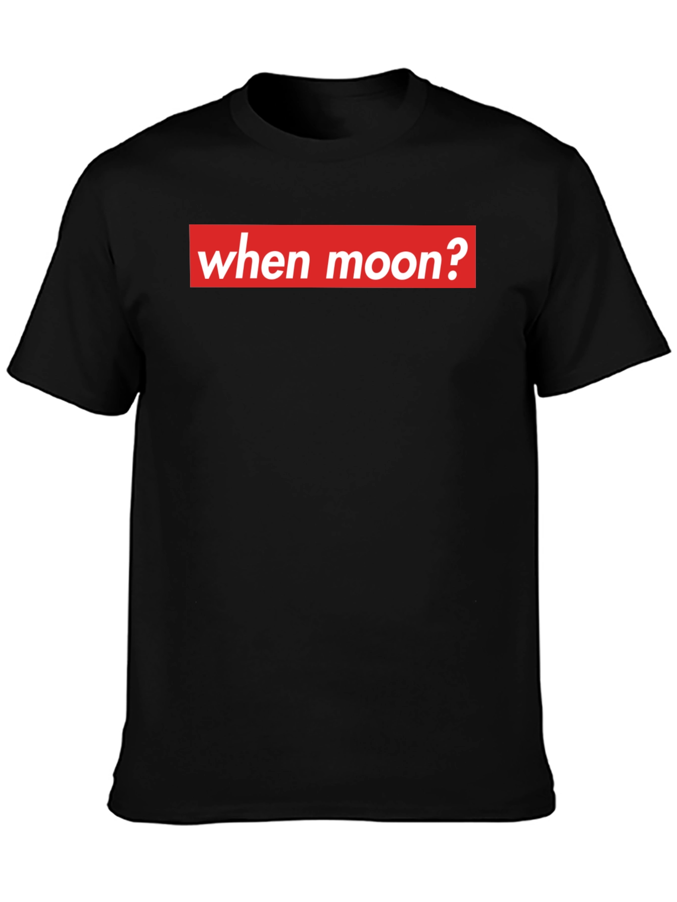 When Moon? Crypto T-Shirt - Meme Style