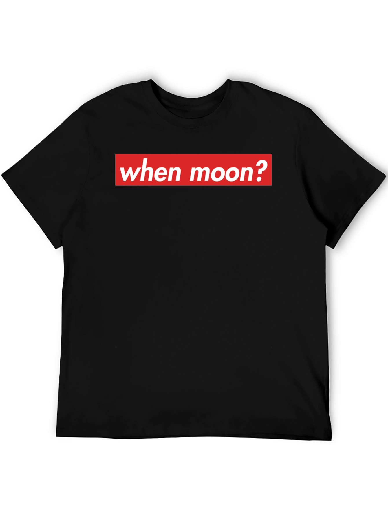 When Moon? Crypto T-Shirt - Meme Style