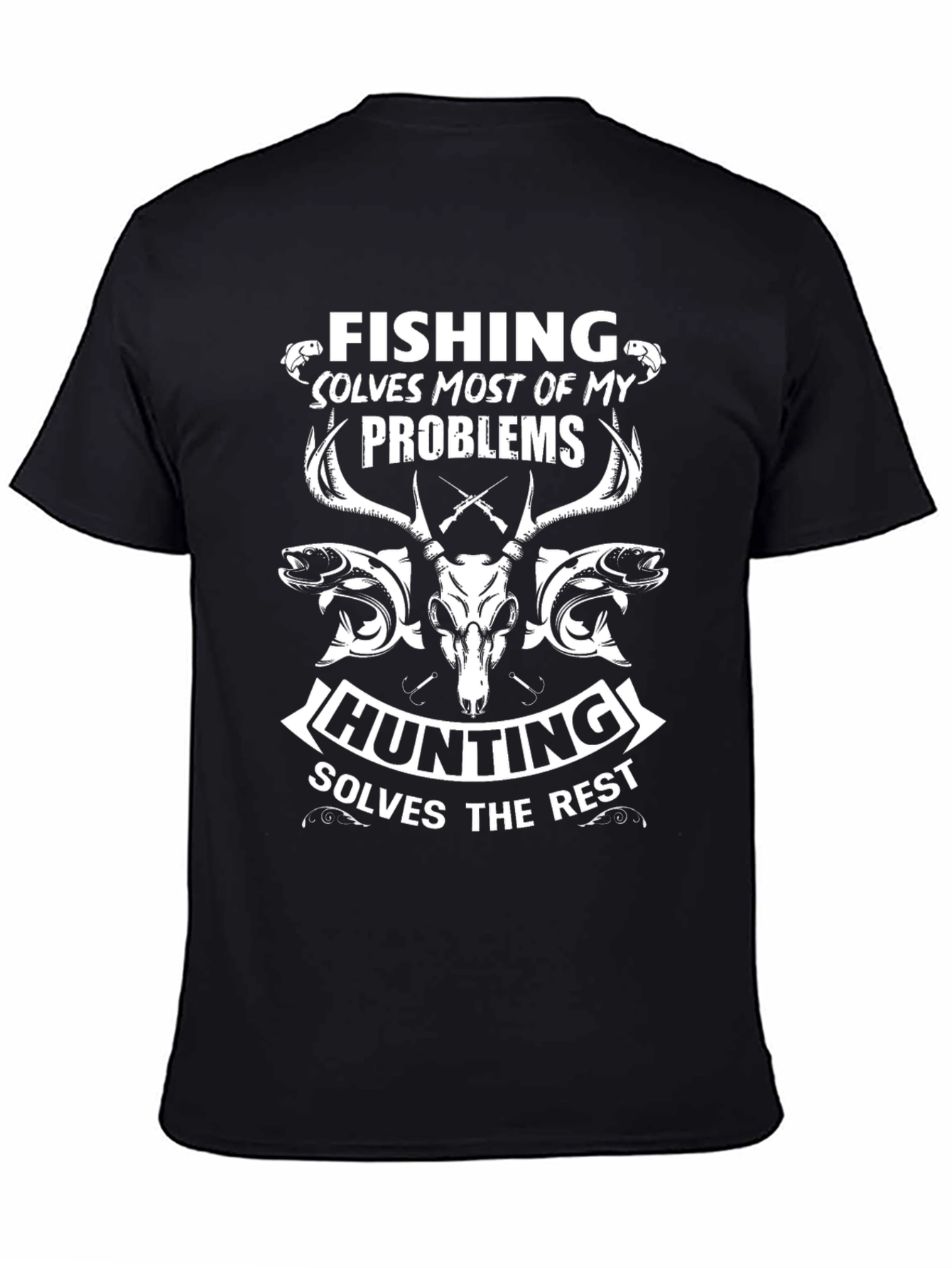 Fishing and Hunting T-Shirt: Solves My Problems