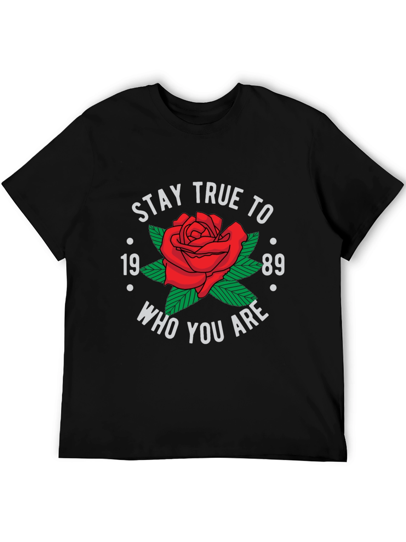 Stay True To Who You Are T-Shirt