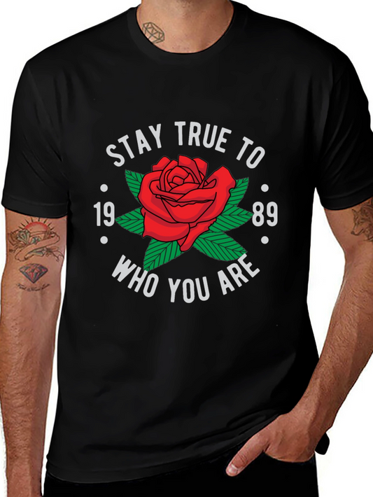 Stay True To Who You Are T-Shirt