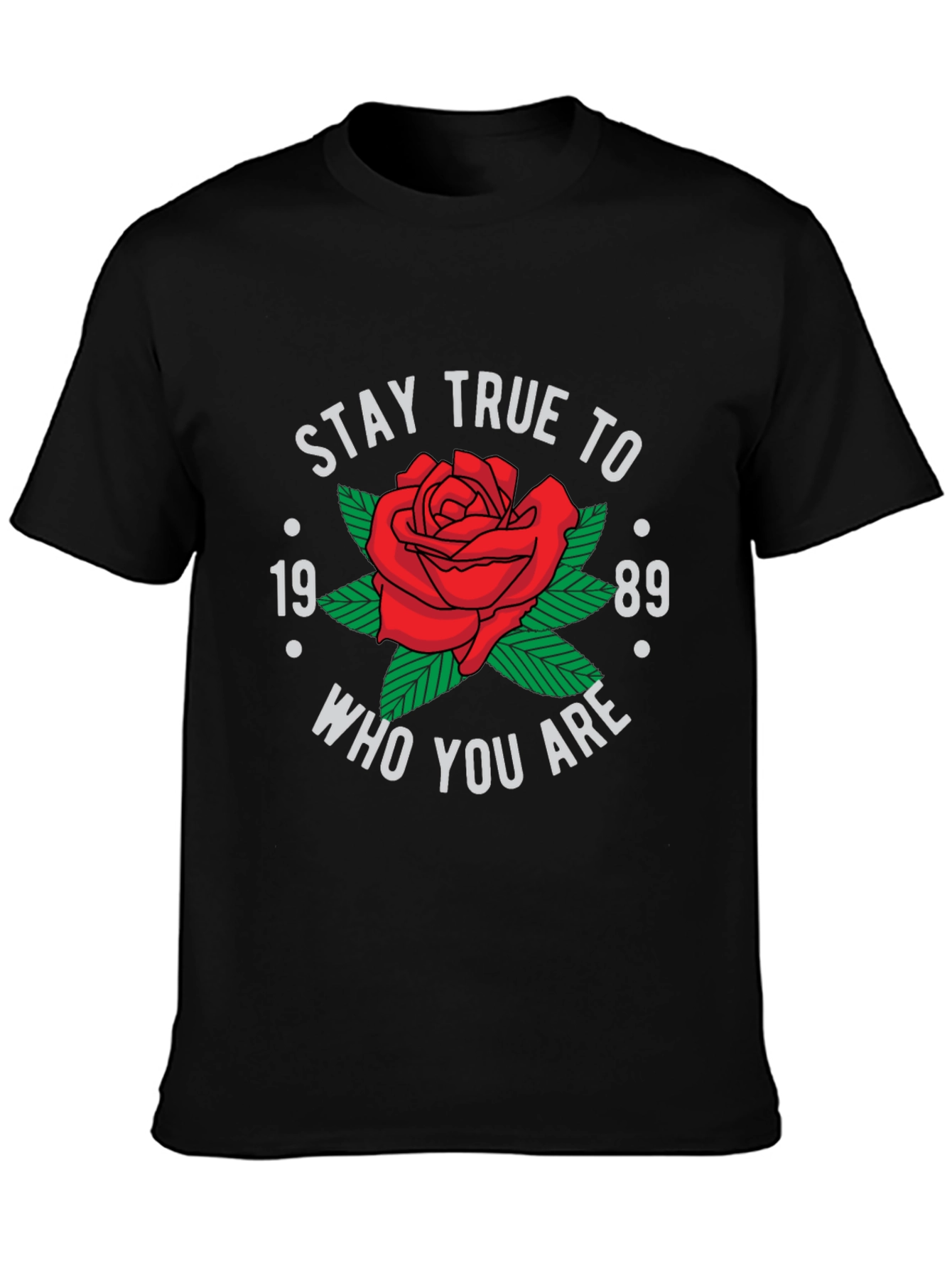 Stay True To Who You Are T-Shirt