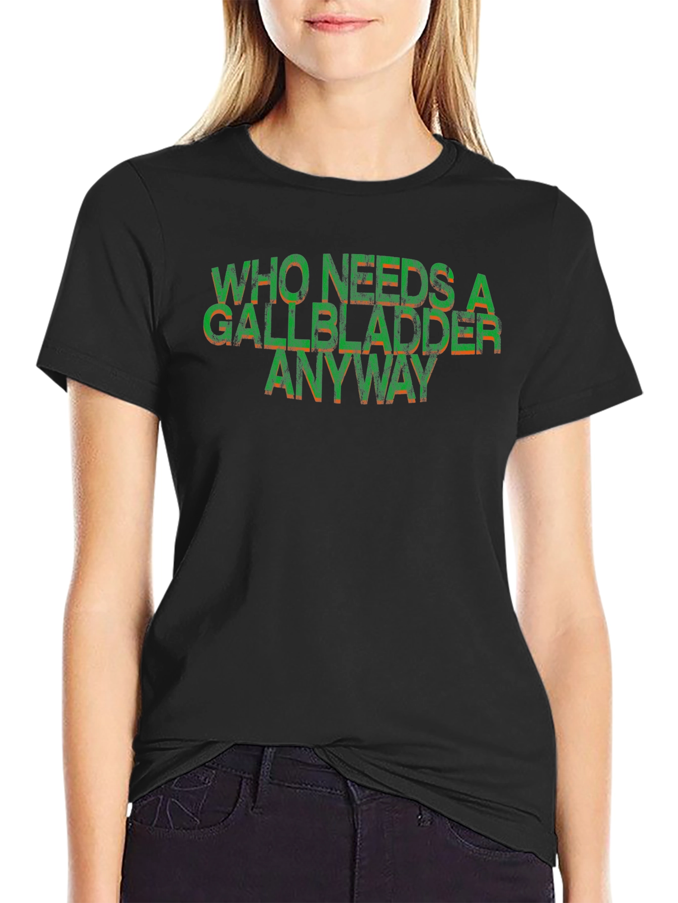 Who Needs a Gallbladder Anyway Funny T-Shirt