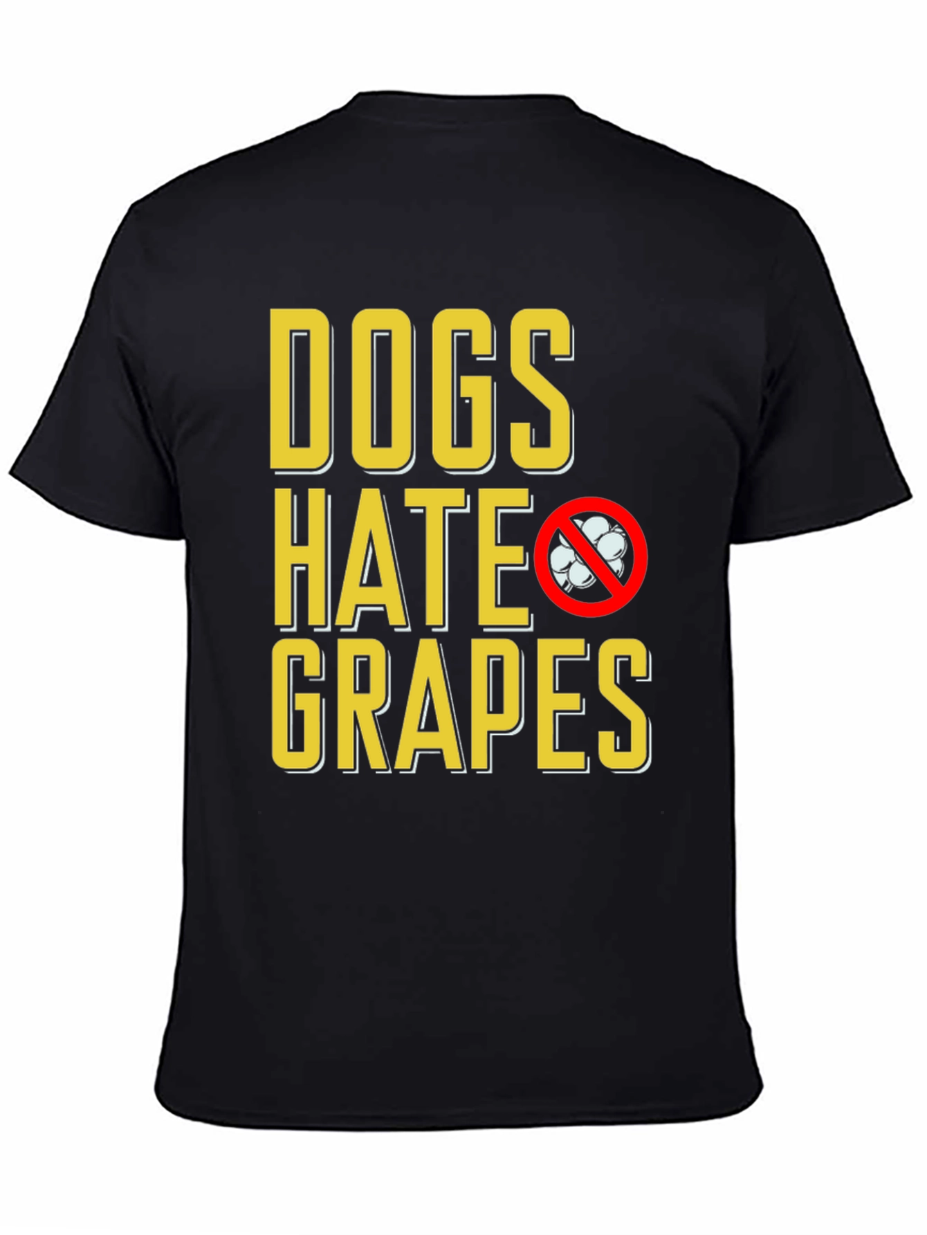 Dogs Hate Grapes T-Shirt - Funny Dog Lover Tee
