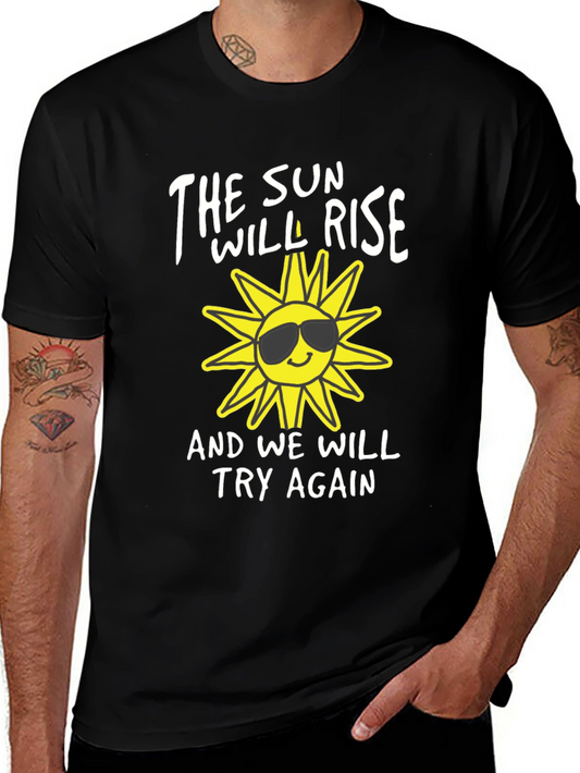 The Sun Will Rise T-Shirt