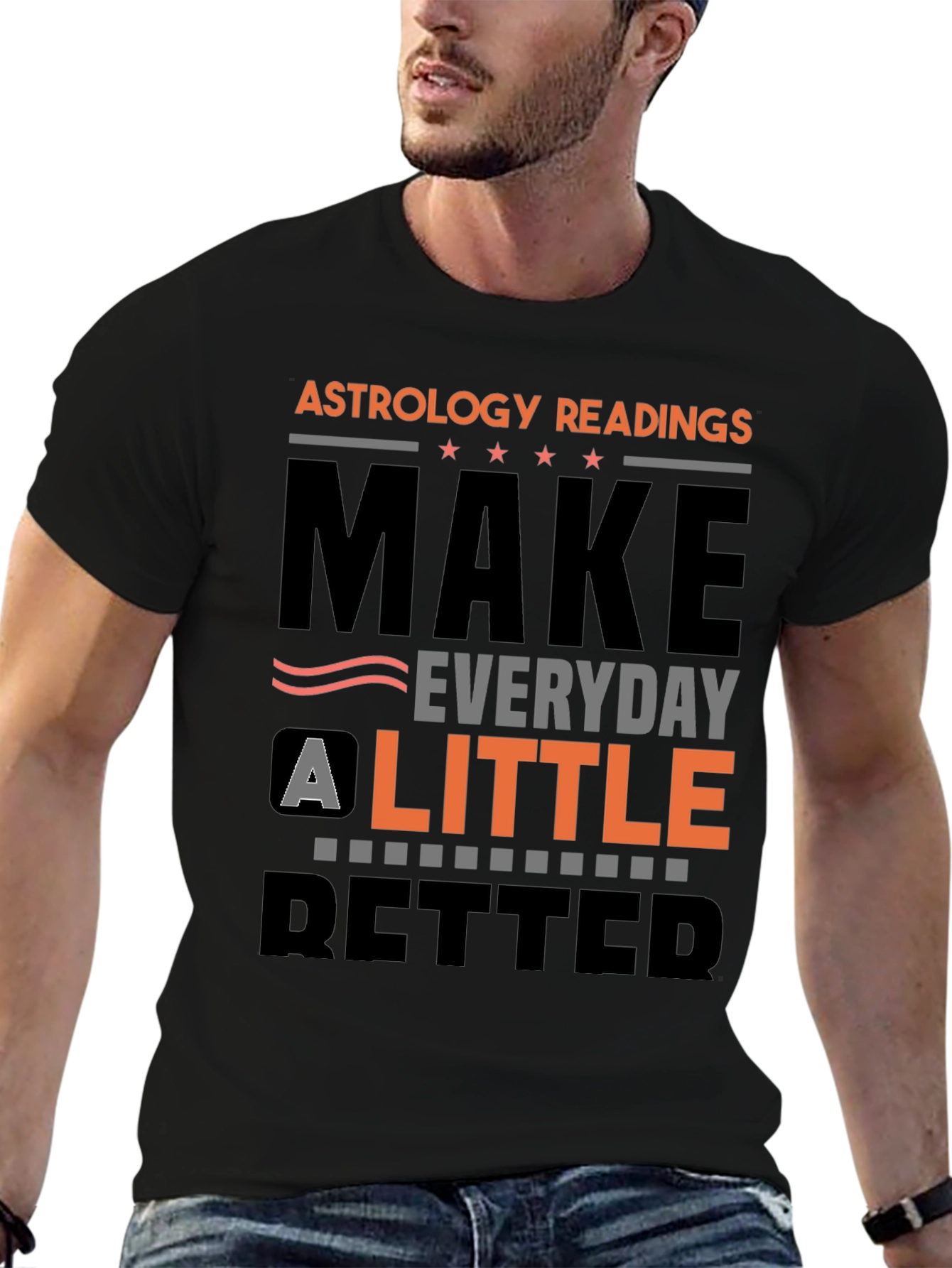 Astrology Readings Make Everyday A Little Better T-Shirt