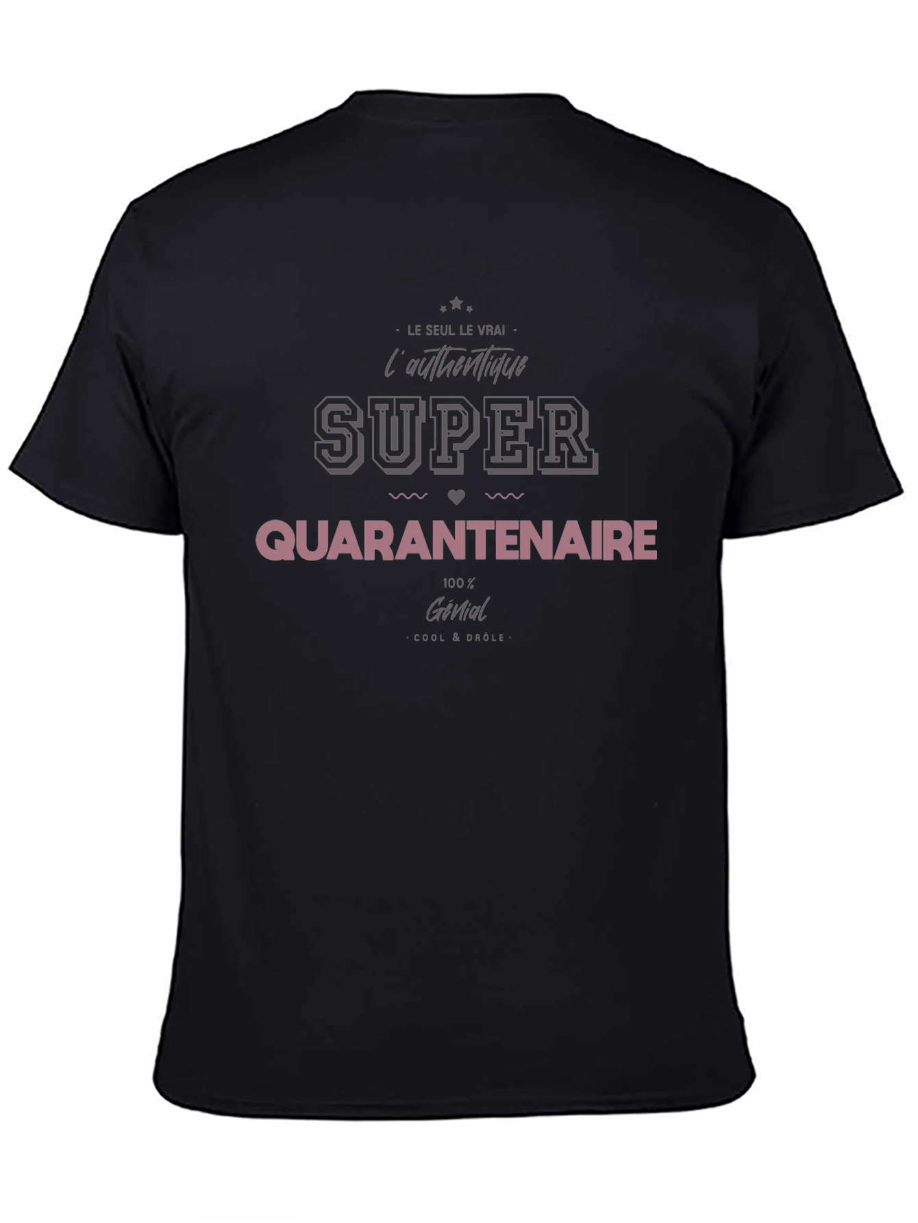 Super Quarantenaire T-Shirt - Authentic and Genial