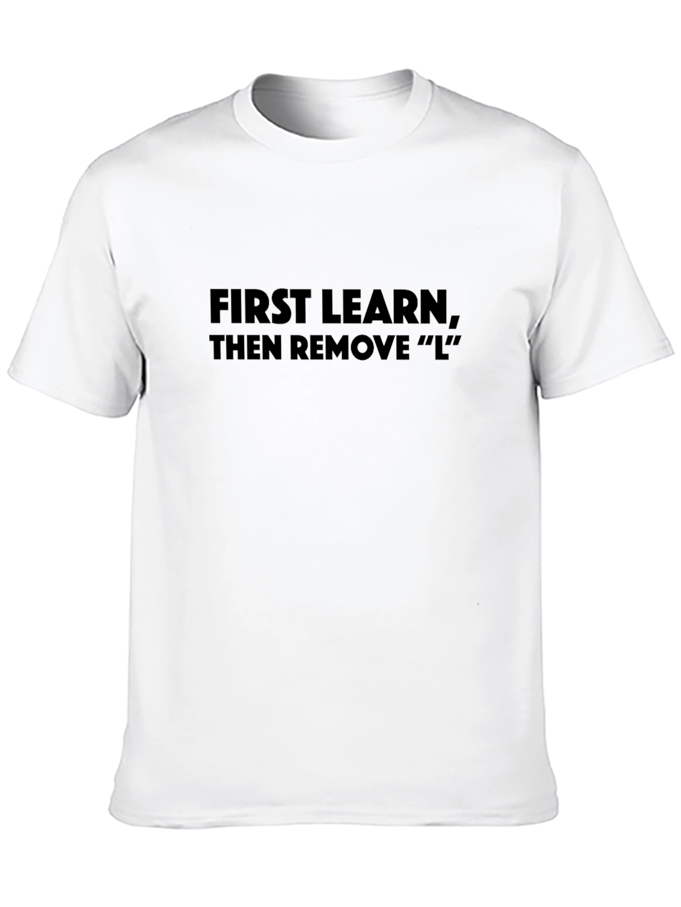 First Learn Then Remove L Black T-Shirt