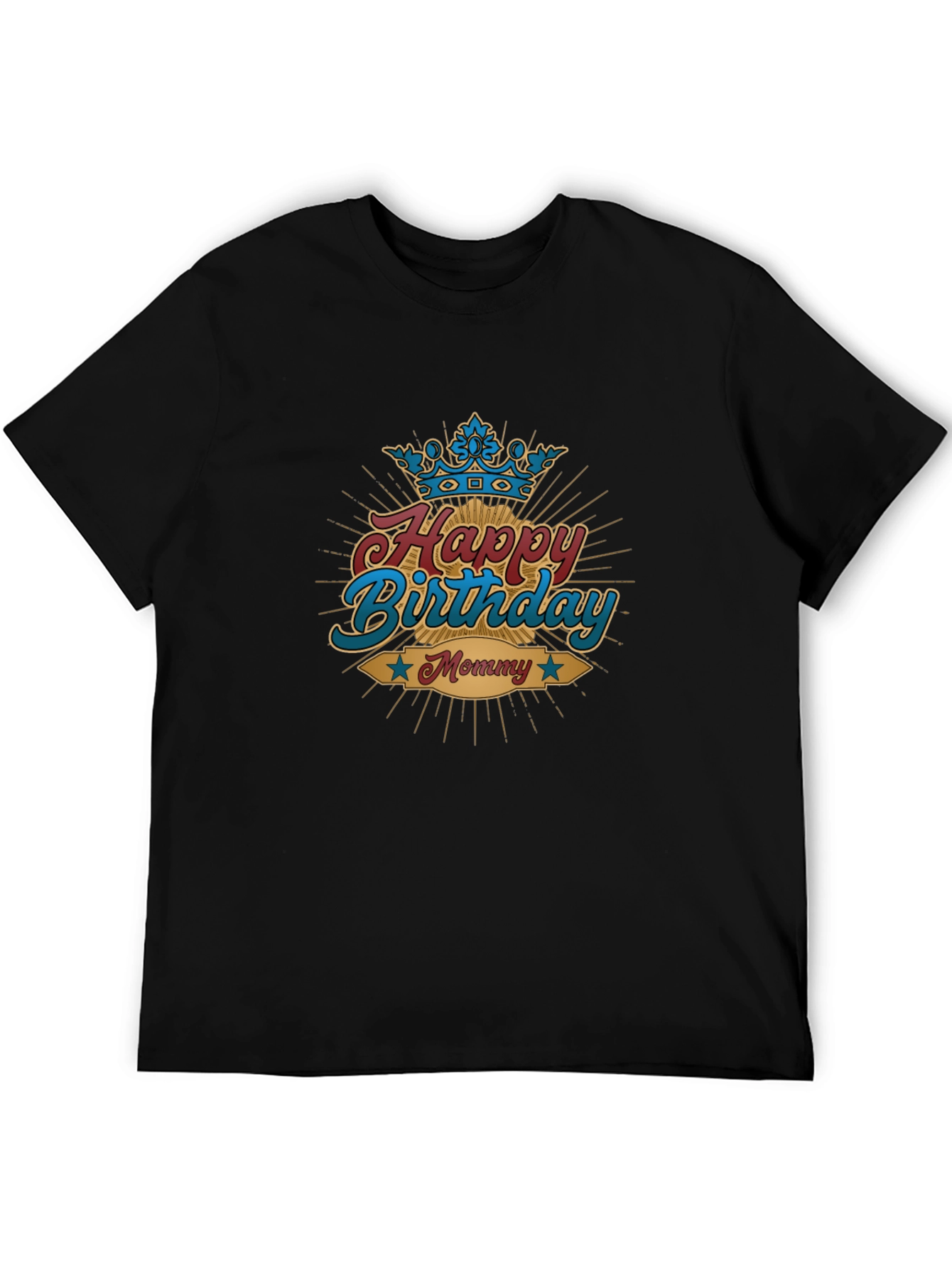 Happy Birthday Mommy T-Shirt - Black