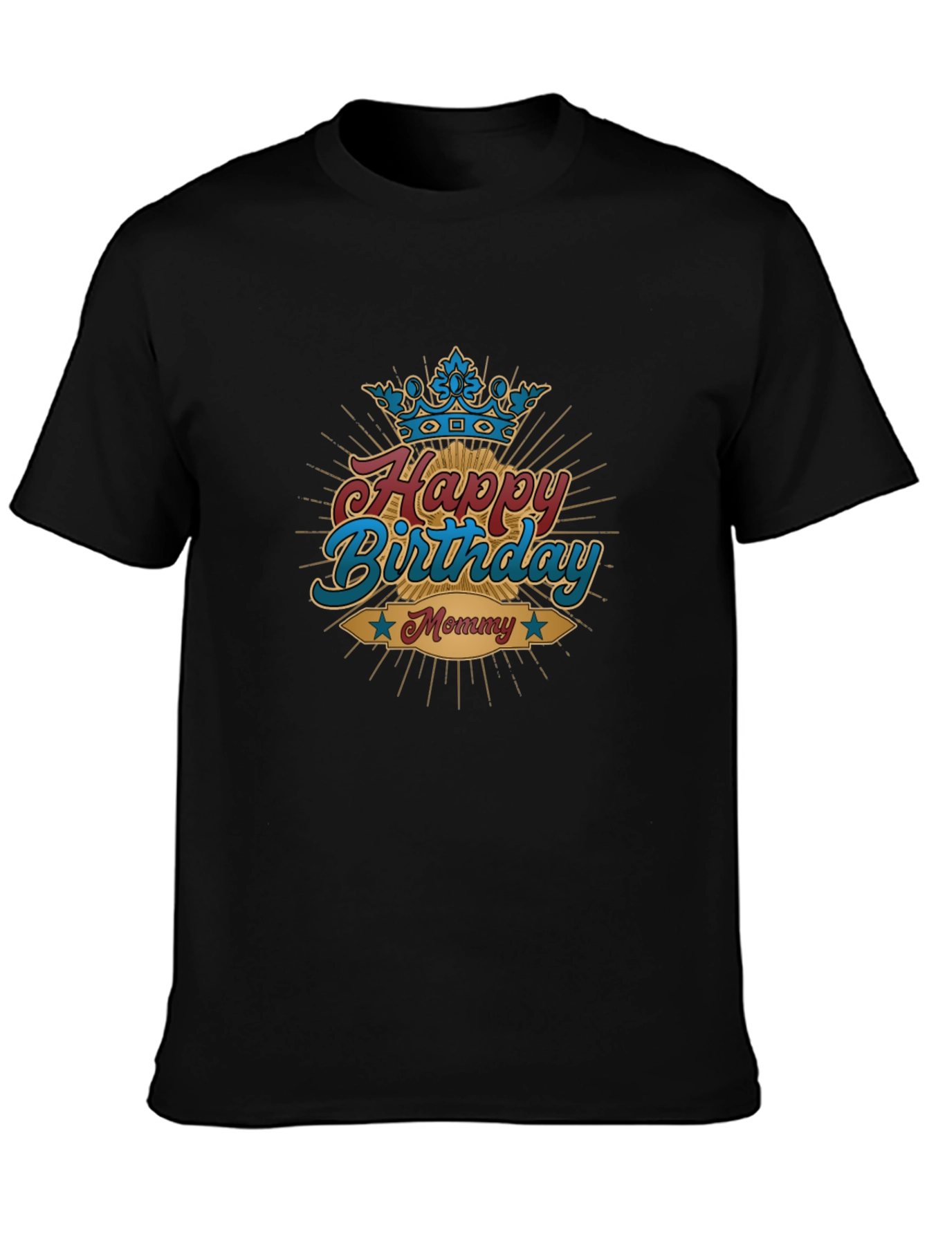 Happy Birthday Mommy T-Shirt - Black