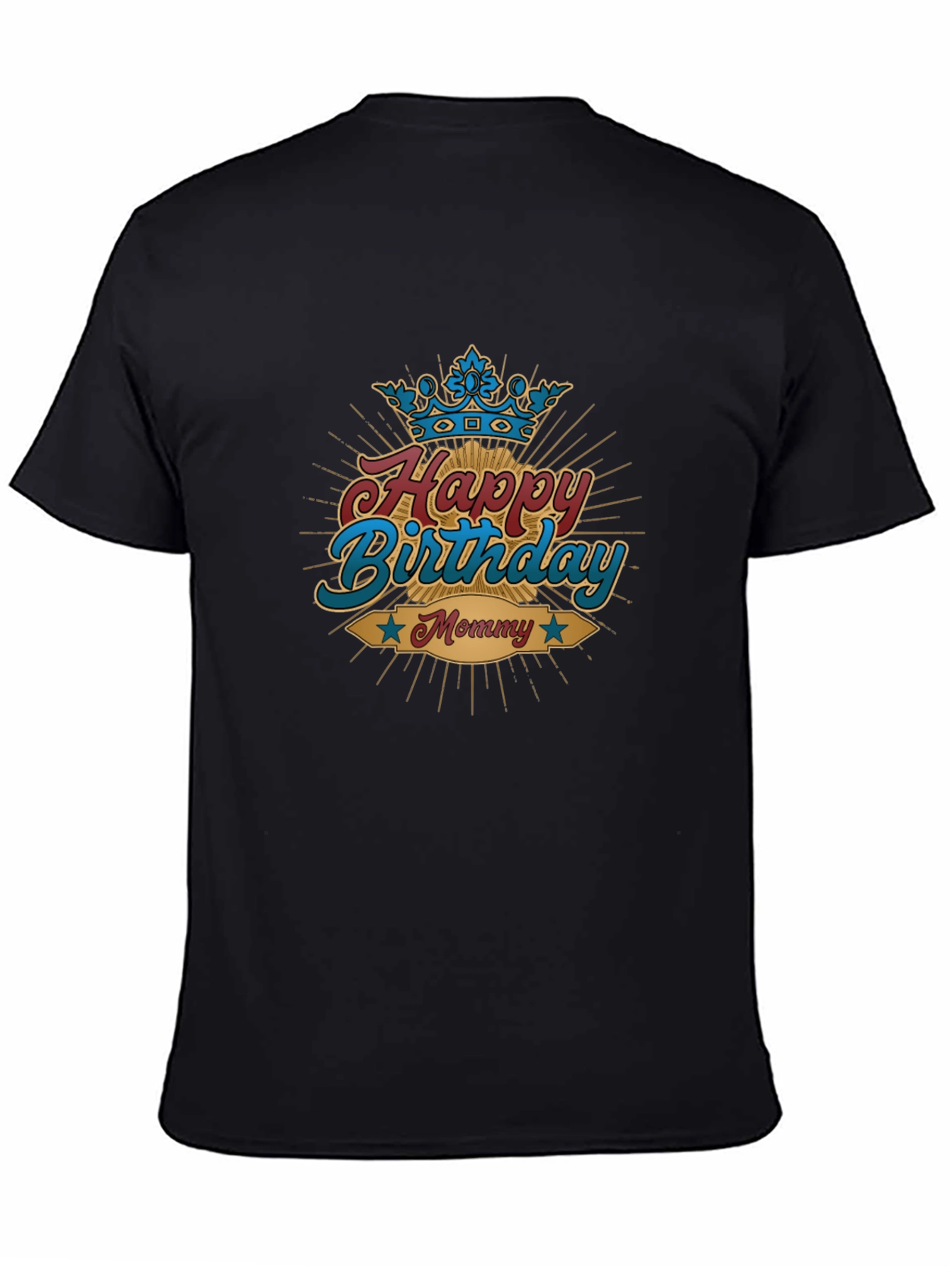 Happy Birthday Mommy T-Shirt - Black
