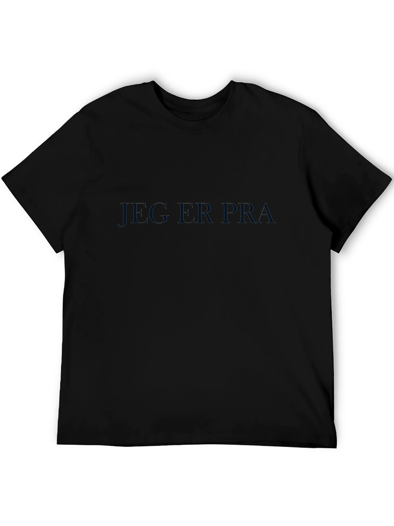 Jeg Er Pra T-Shirt - Bold Statement Tee