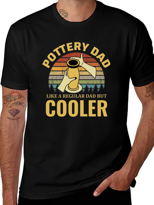 Pottery Dad T-Shirt - Unique and Cool Gift for Fathers Day