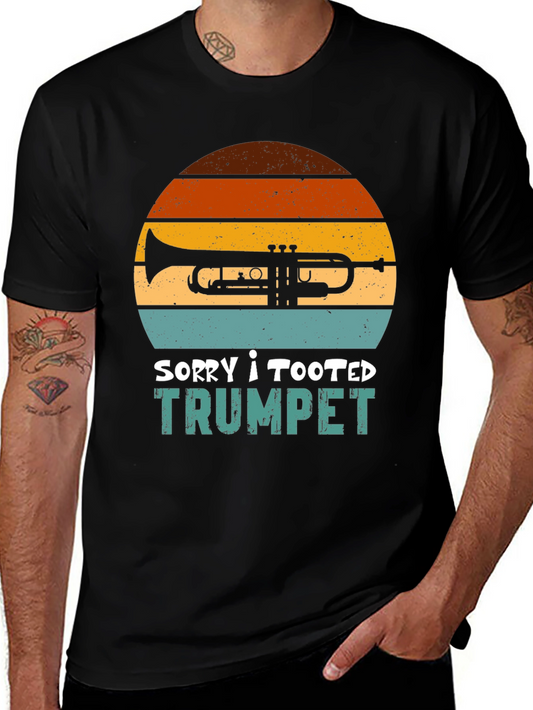 Sorry I Tooted Trumpet T-Shirt - Musician Humor Tee